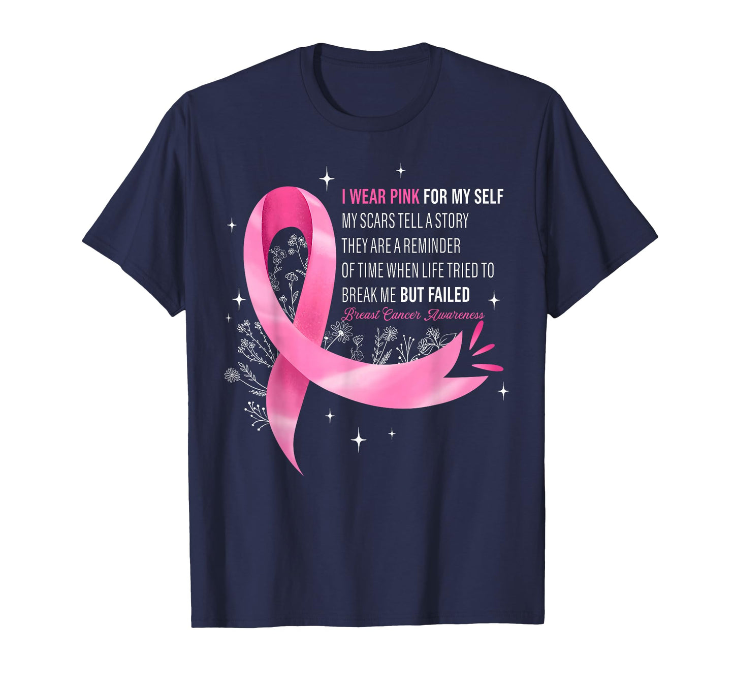 I Wear Pink for Myself My Scars Breast Cancer Awreness Women T-Shirt