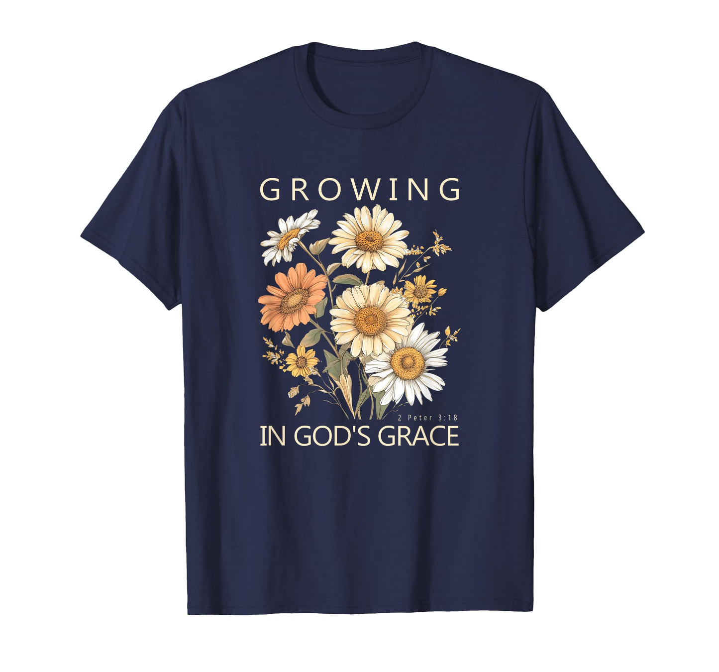 Growing In God's Grace 2 Peter 3:18 Bible Verse Gift T-Shirt