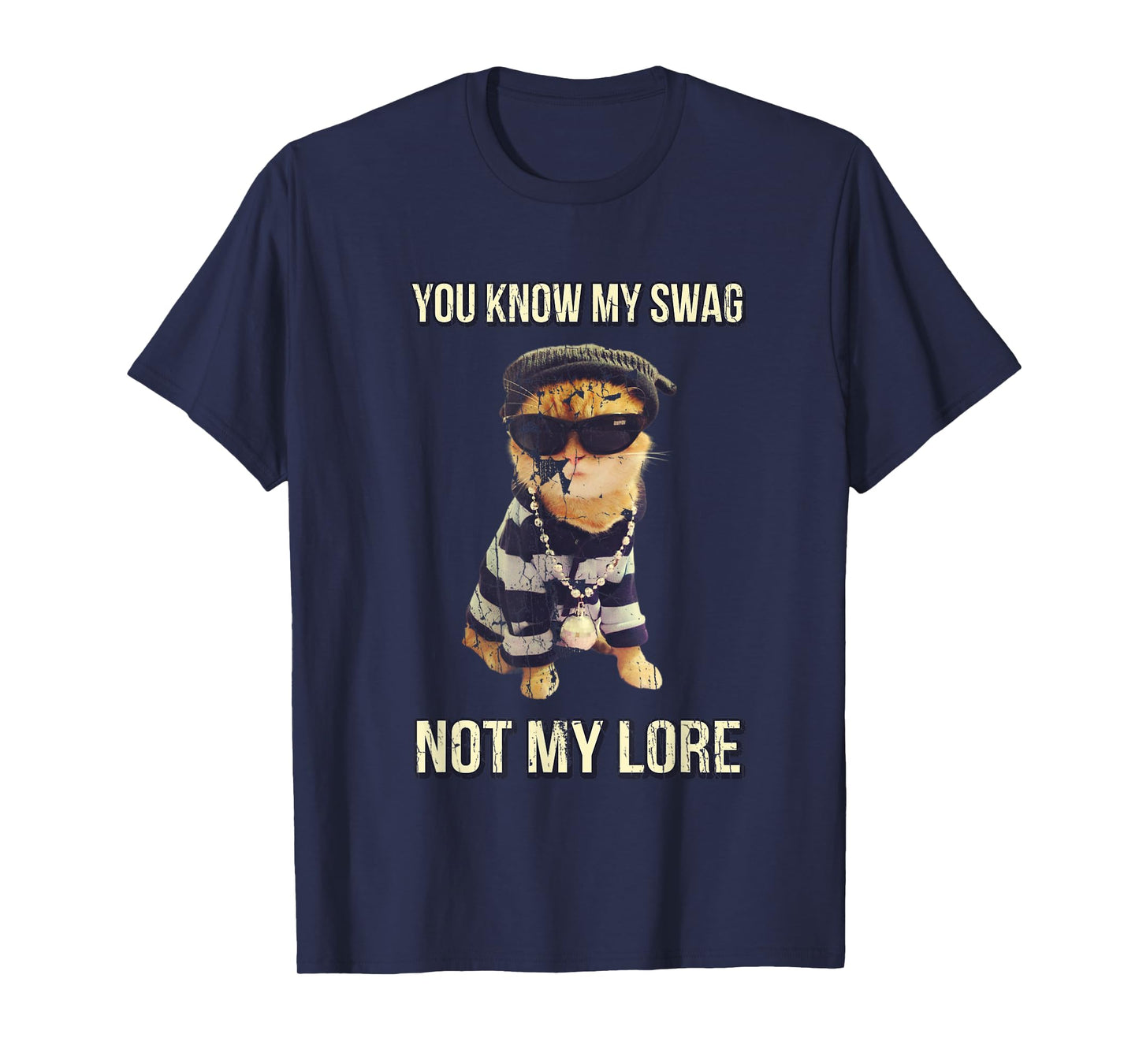 You Know My Swag Not My Lore Cat Swag Funny T-Shirt for Men Women