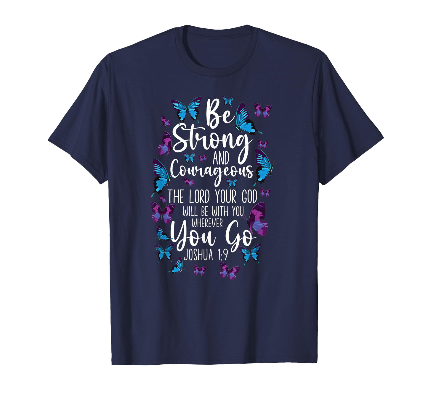 Christian Bible Verse Quote Butterfly Joshua 1:9 T-Shirt