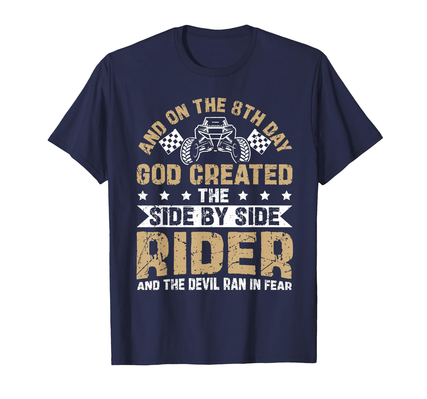 UTV - and on The 8th Day god Created The Side by Side Rider T-Shirt