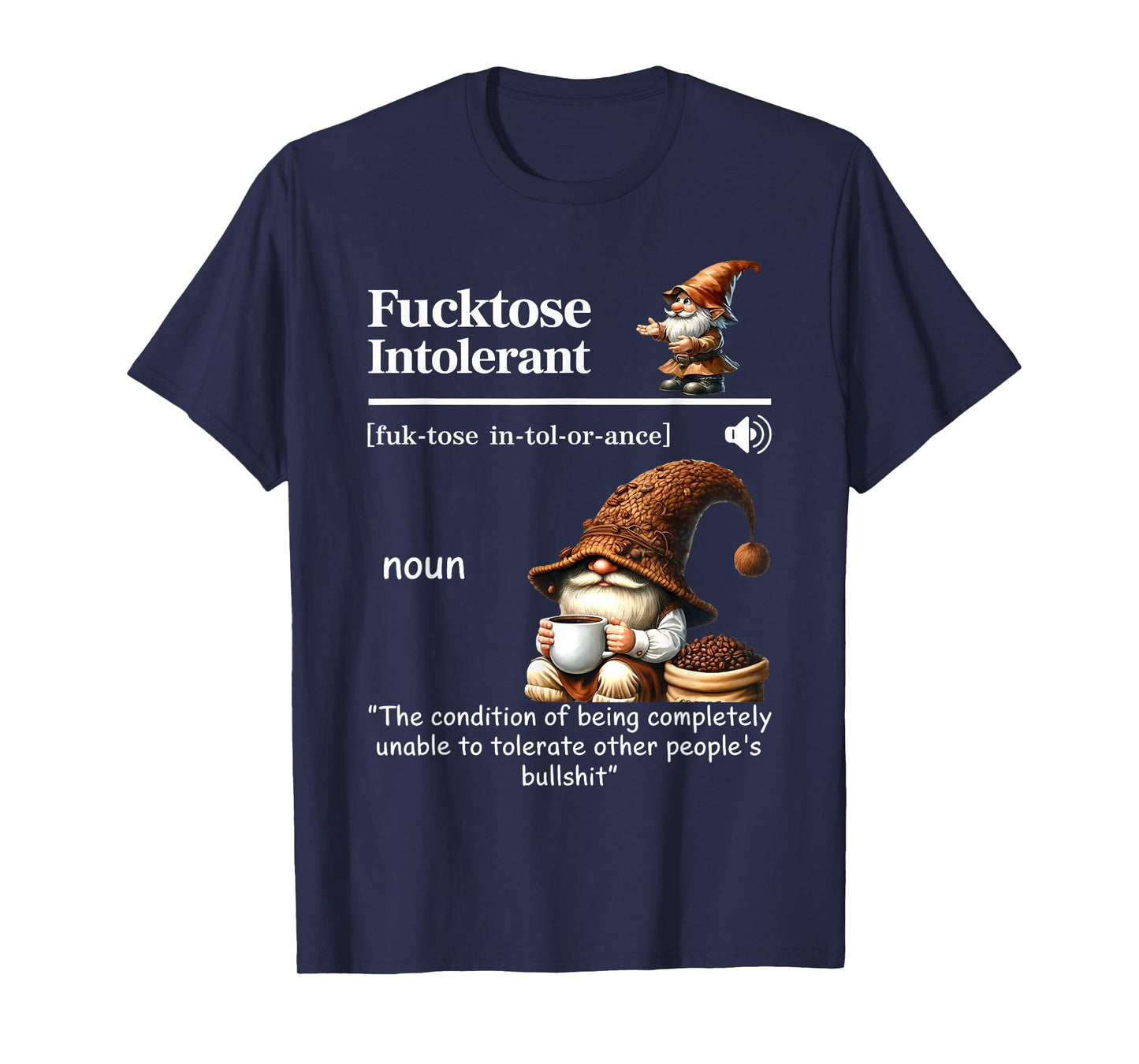 Fucktose Intolerant Definition Funny Gnome Coffee T-Shirt