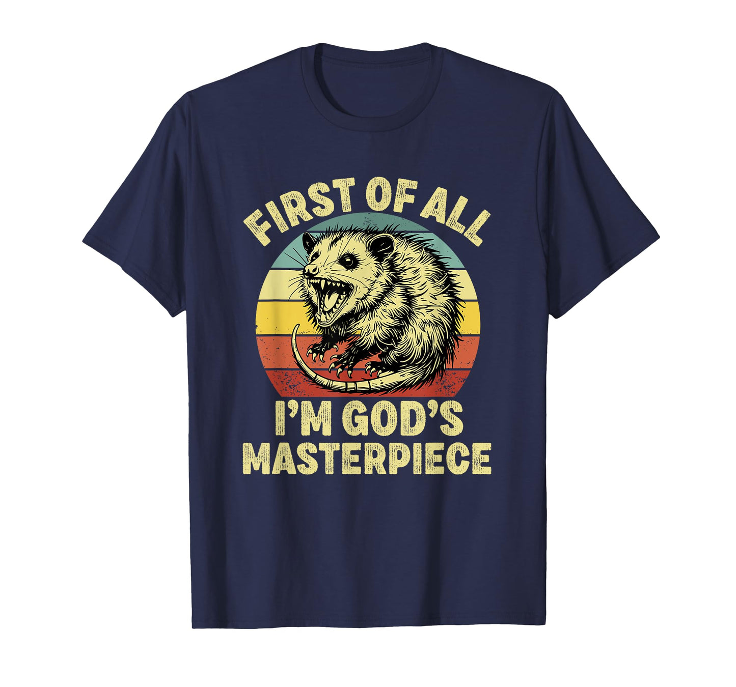first of all i'm god's masterpiece raccoon T-Shirt