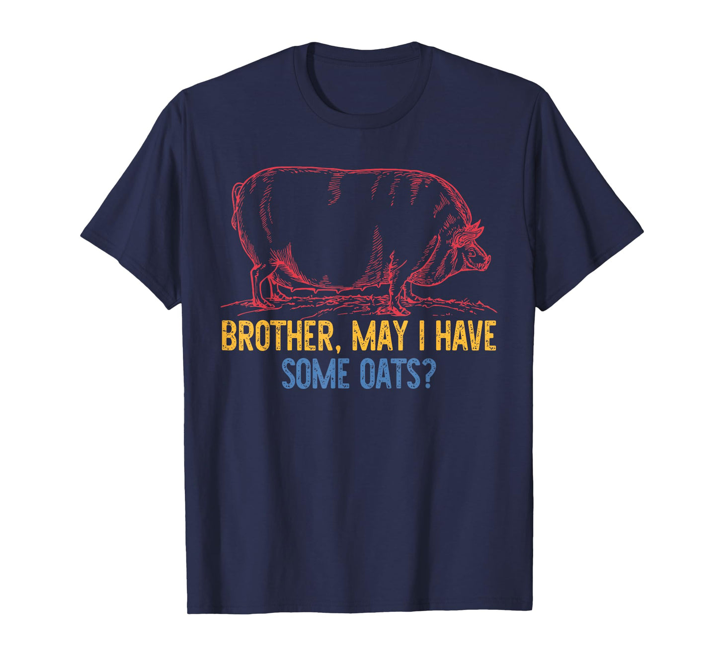 Brother, May I Have Some Oats? Retro Vintage T-Shirt