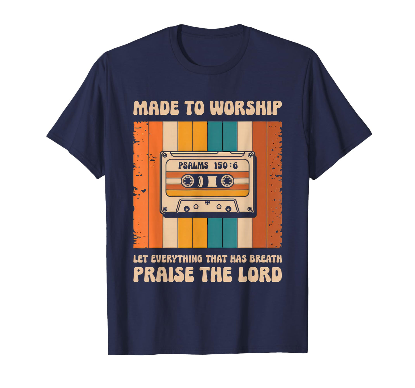 Worship Tshirt Christian Music Retro Cassette Psalms 150:6 T-Shirt