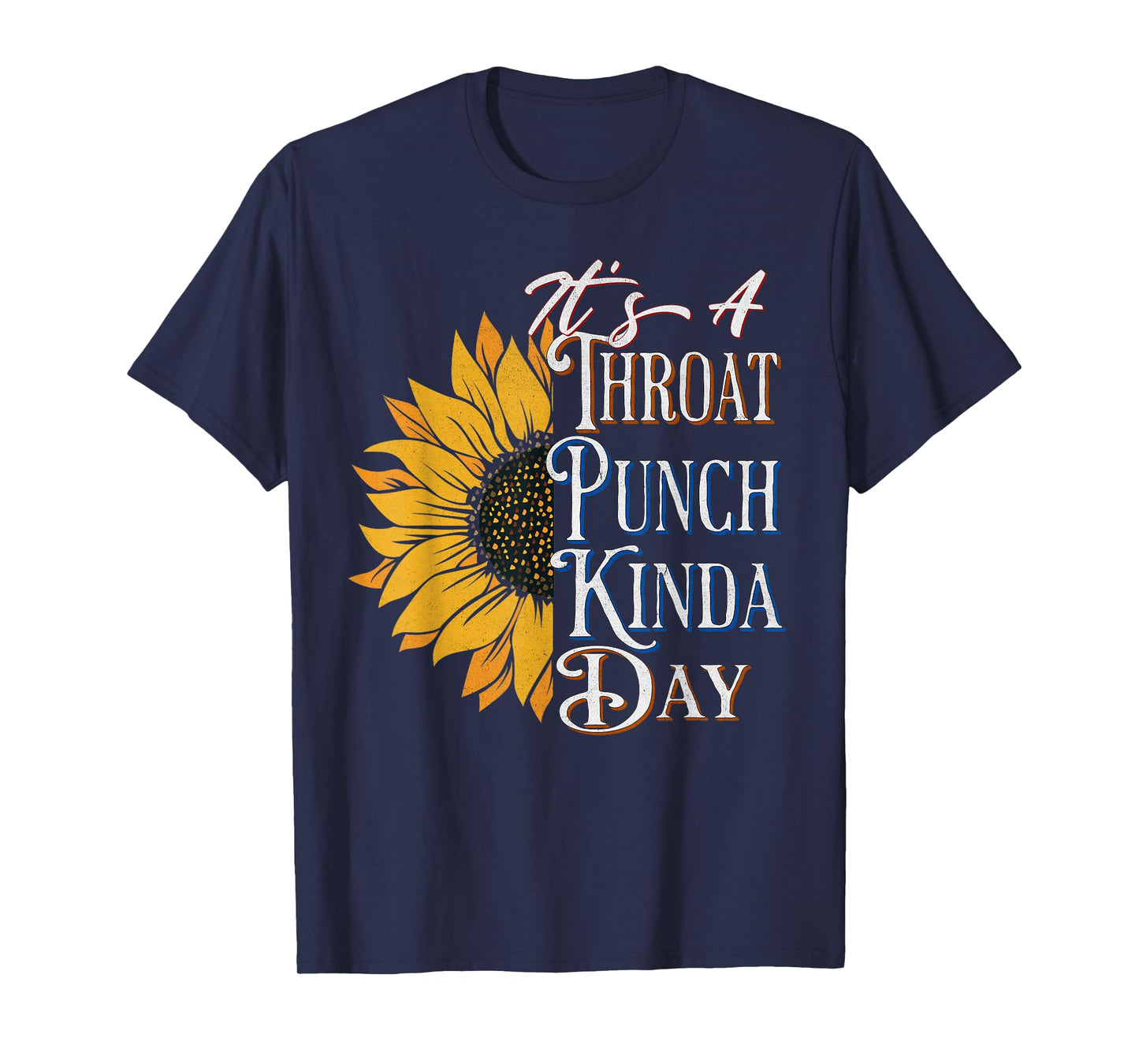 It's A Throat Punch Kinda Day Funny Quote Stylish Flowers T-Shirt