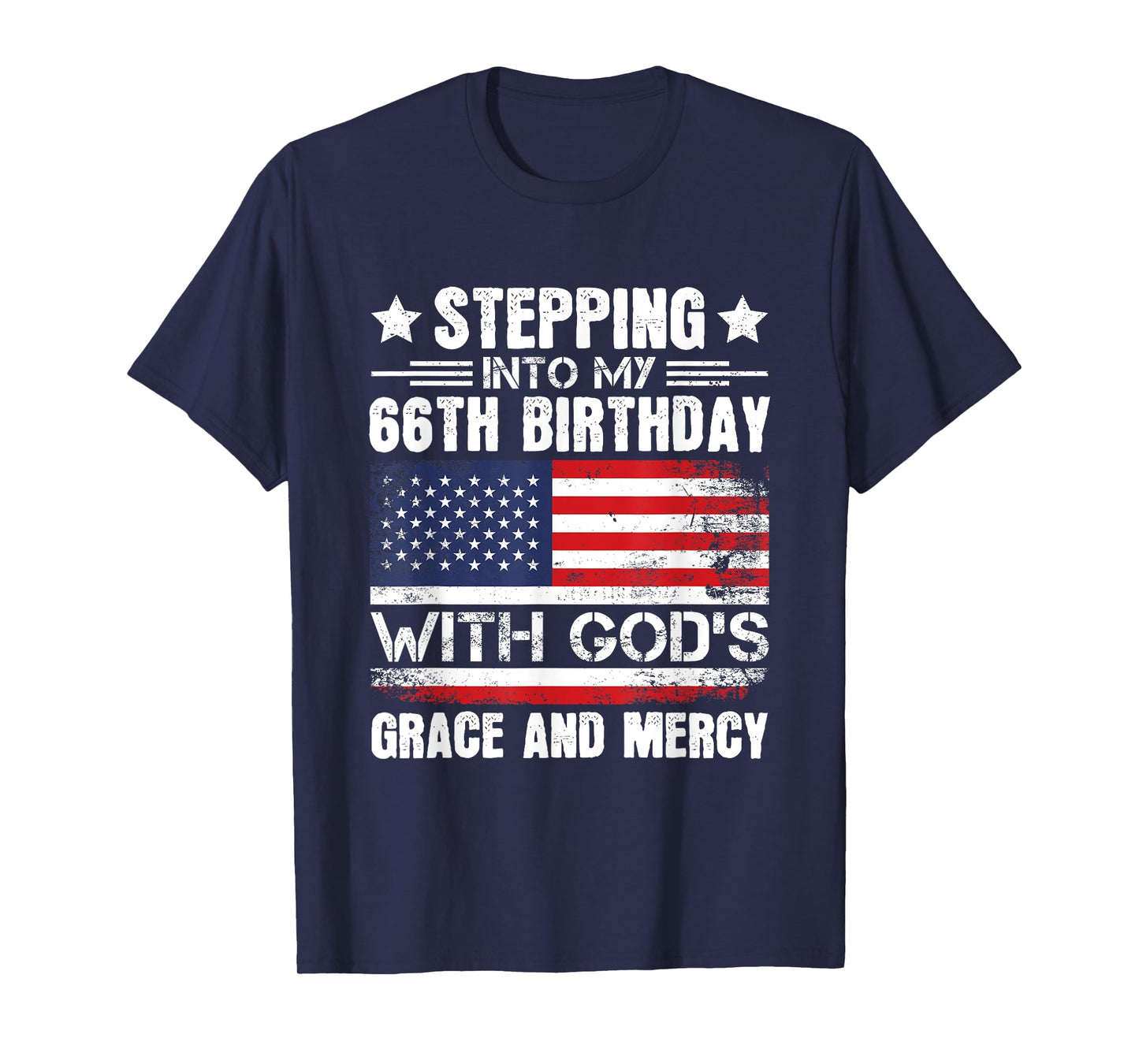 Stepping Into My 66th Birthday with Gods Grace and Mercy T-Shirt
