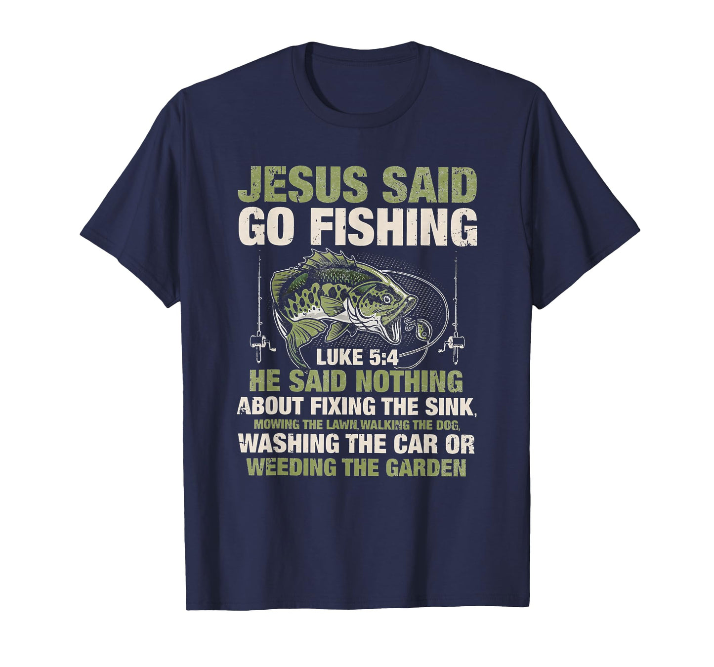 jesus said go fishing religious christian funny fathers day T-Shirt