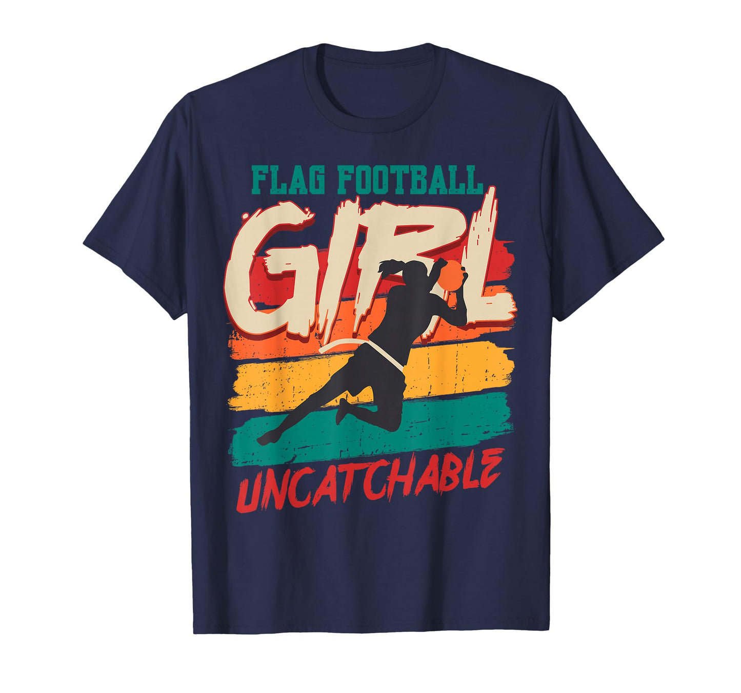 Funny Flag Football Girl Uncatchable Flag Football Player T-Shirt