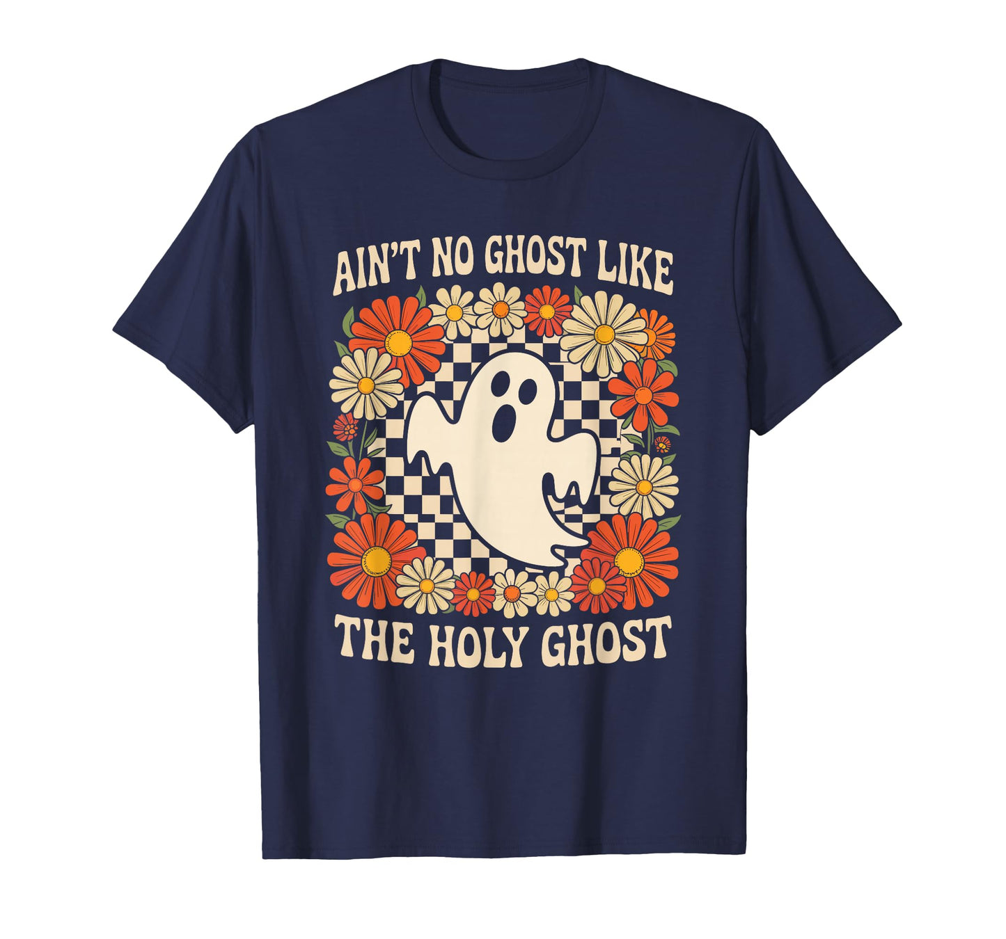 Ain't No Ghost Like The Holy Ghost Christian Halloween T-Shirt