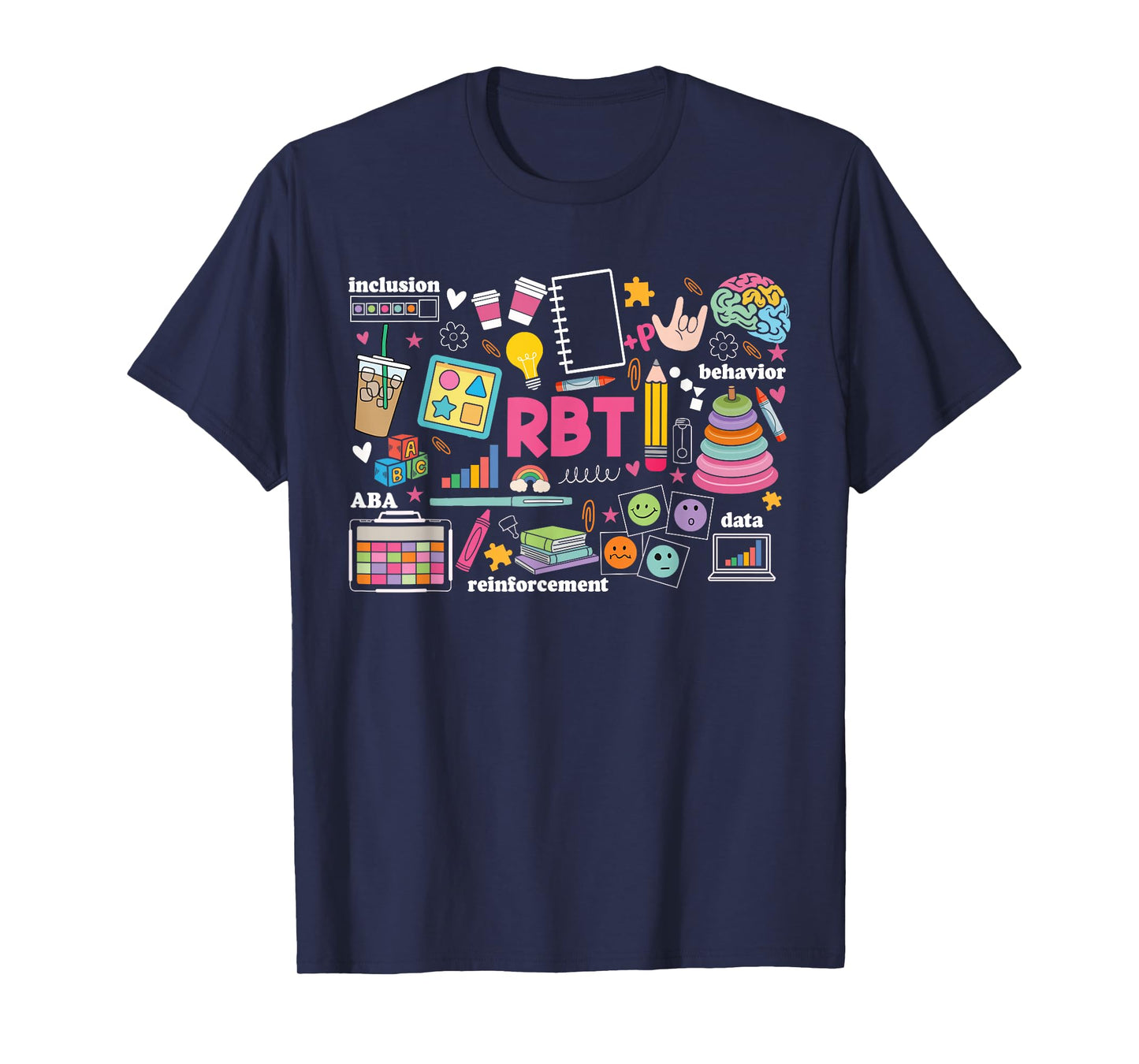 Registered Behavior Technician RBT Behavioral ABA Therapist T-Shirt