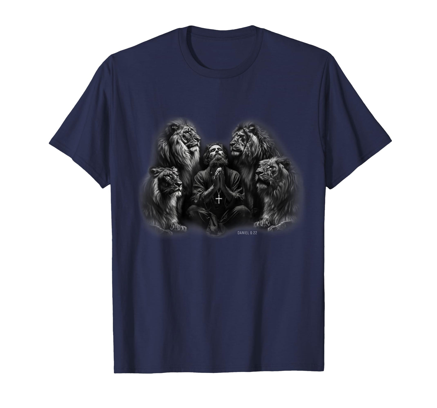 Daniel in the Lions' Den - Have Faith in God and be Saved T-Shirt