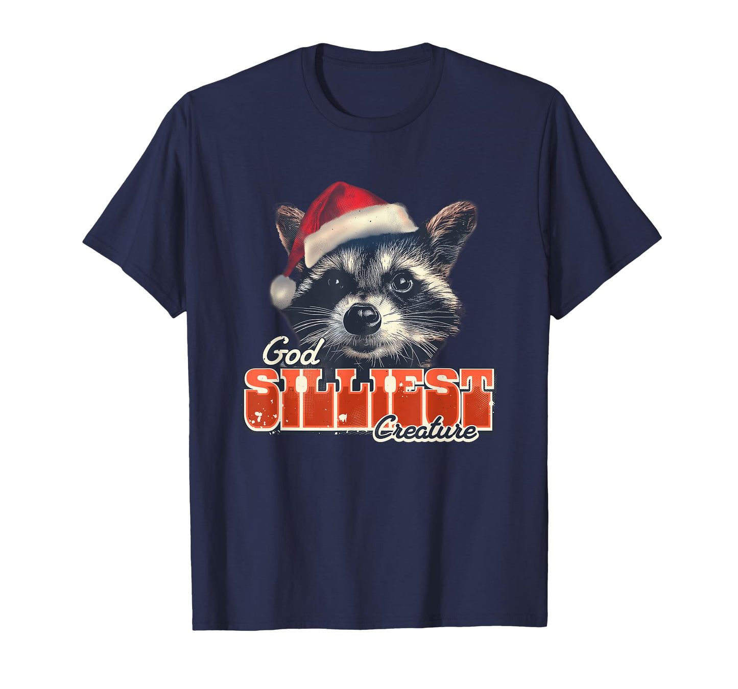 God Silliest Creature Funny Christmas Raccoon T-Shirt