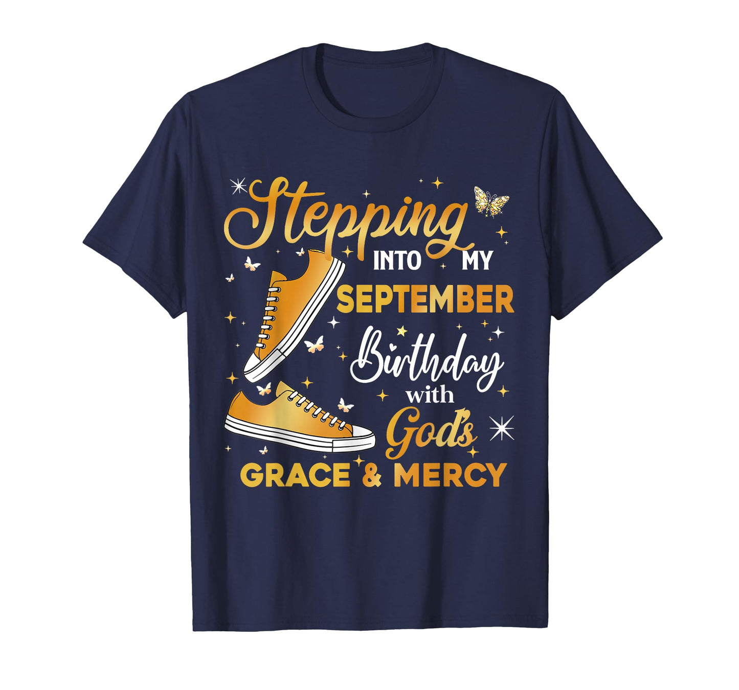 Stepping Into My September Birthday with God's Grace & Mercy T-Shirt