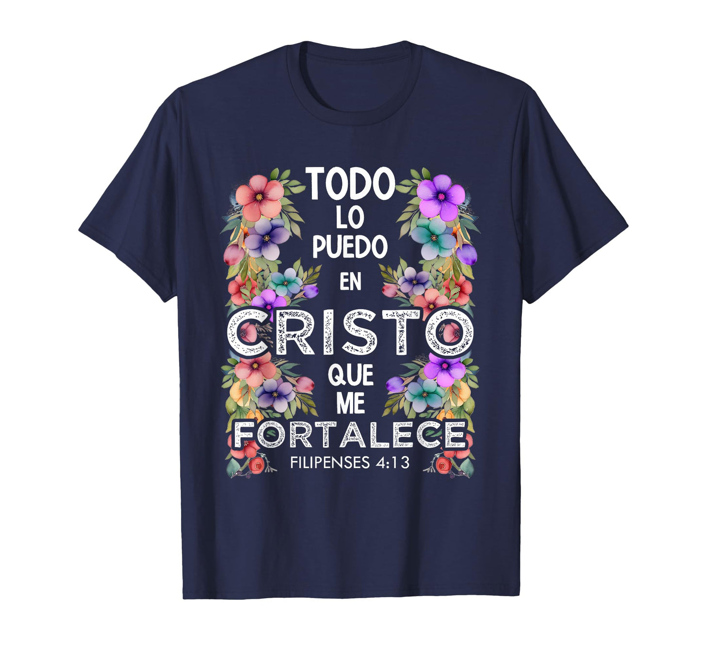 Philippians 4:13 Spanish Christian Bible Verse Jesus Christ T-Shirt