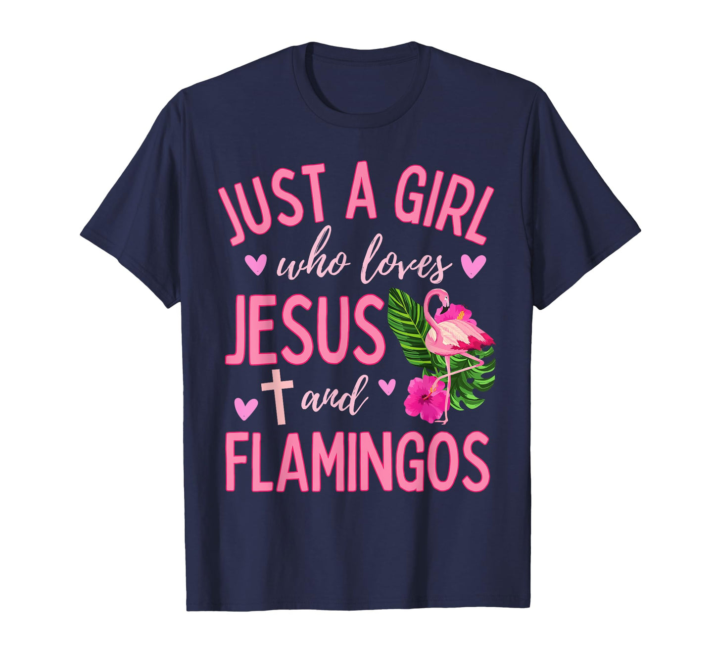 Just A Girl Who Loves Jesus and Flamingos Christian Cute T-Shirt