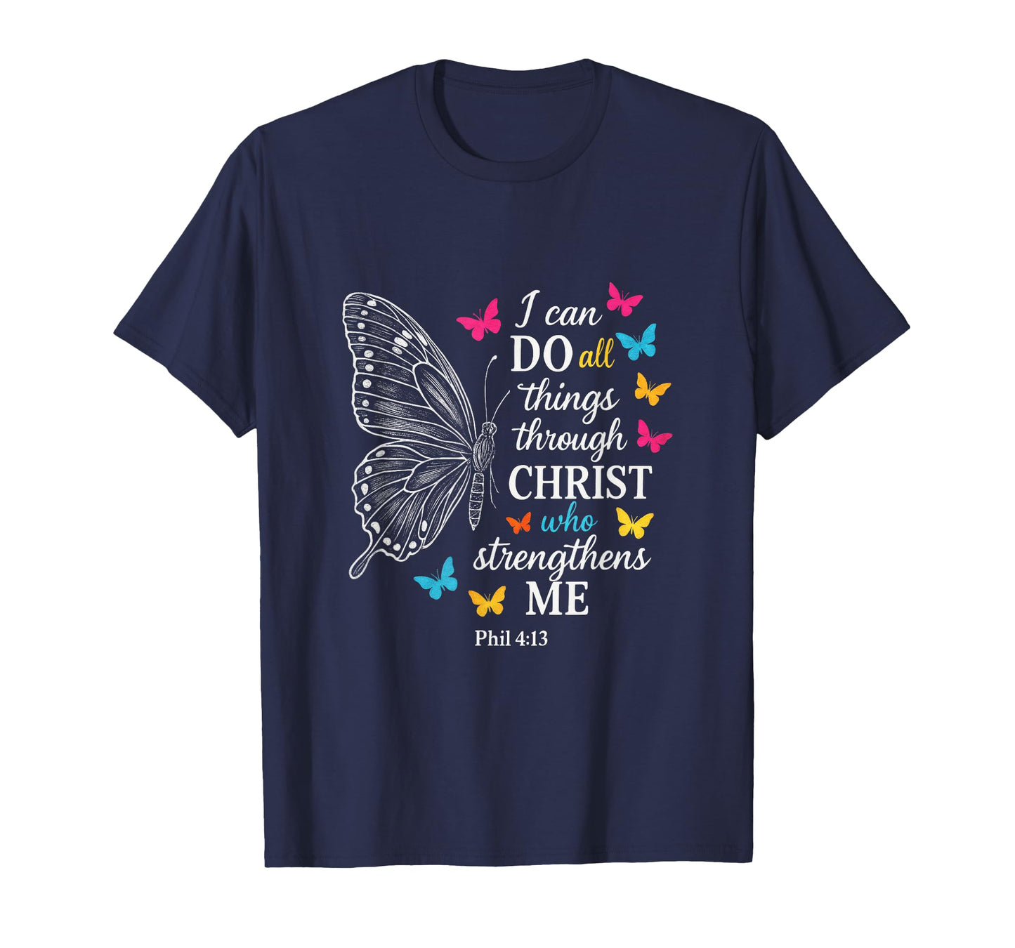 I Can Do All Things - Motivational Scripture Art T-Shirt