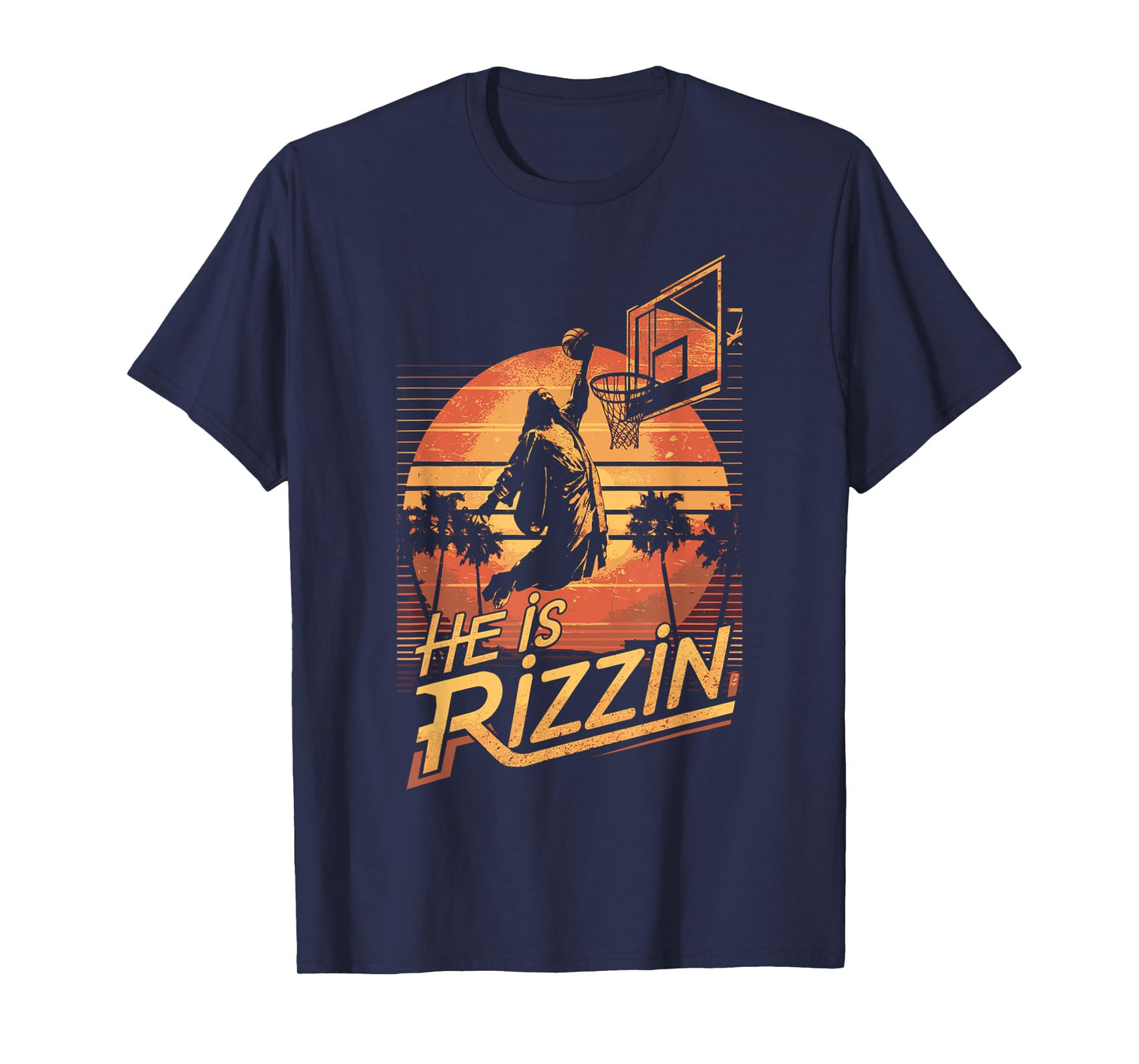 He Is Rizzin Jesus Playing Basketball Funny Retro Christian T-Shirt