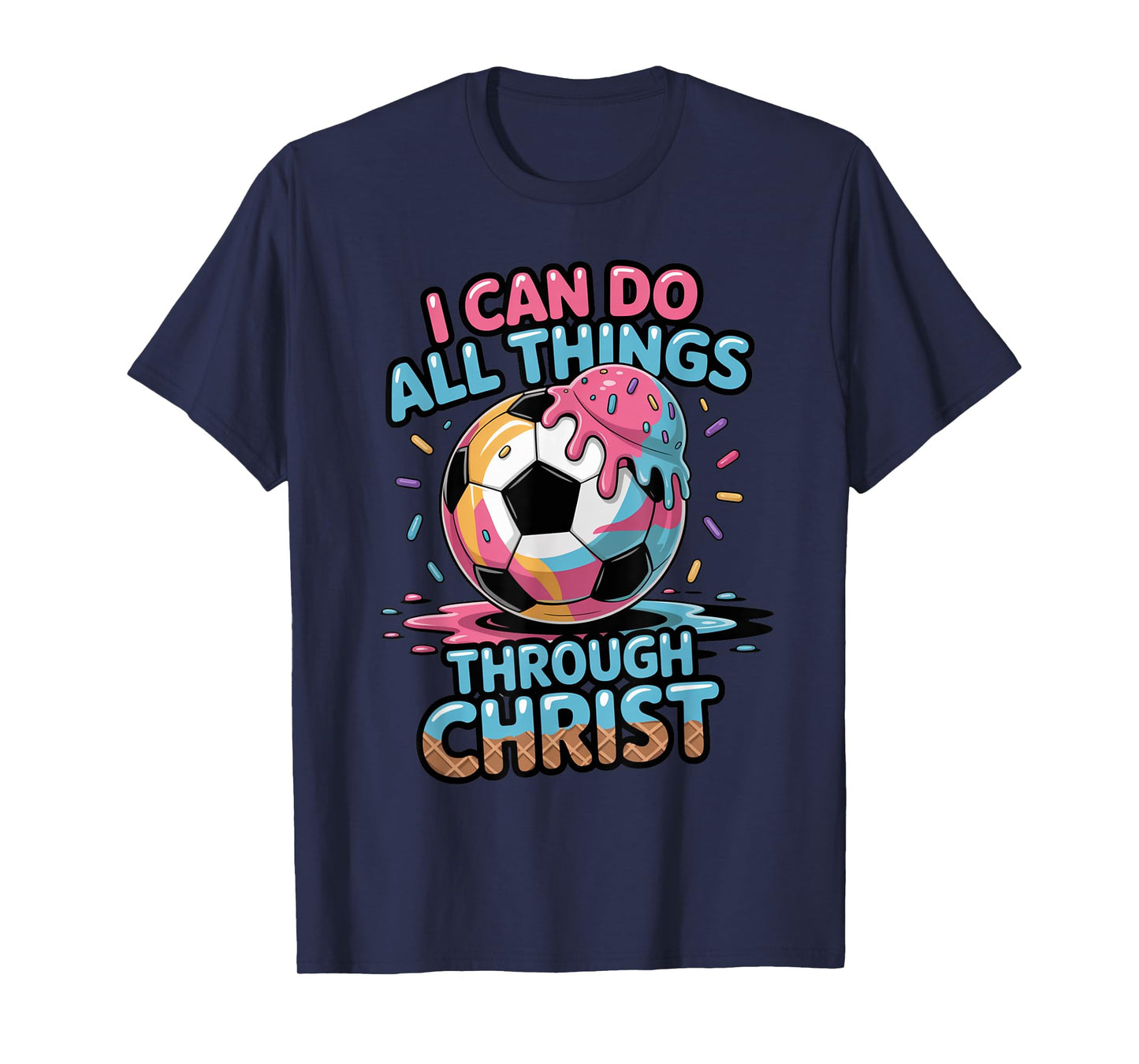 Soccer Shirts Boys Christian Philippians 4:13 Ice Cream Drip T-Shirt
