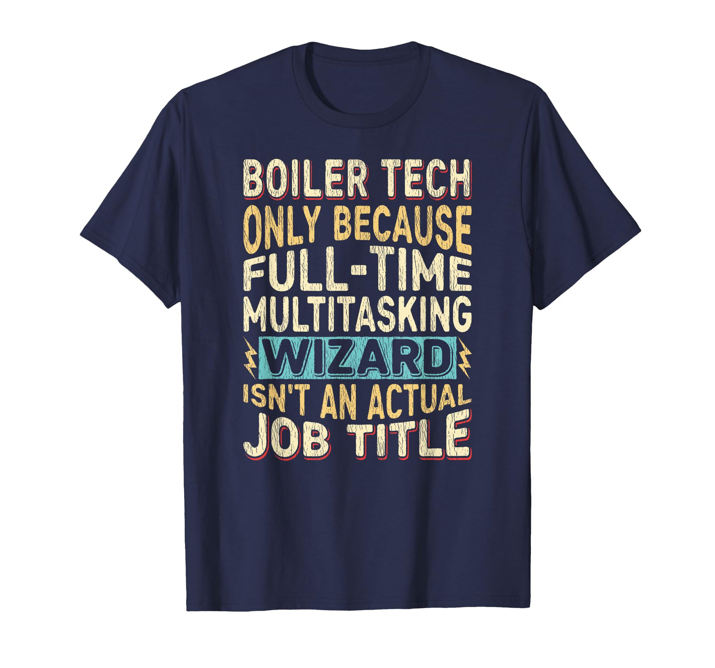 Wizard Job Title Quote - Funny Boiler Tech T-Shirt