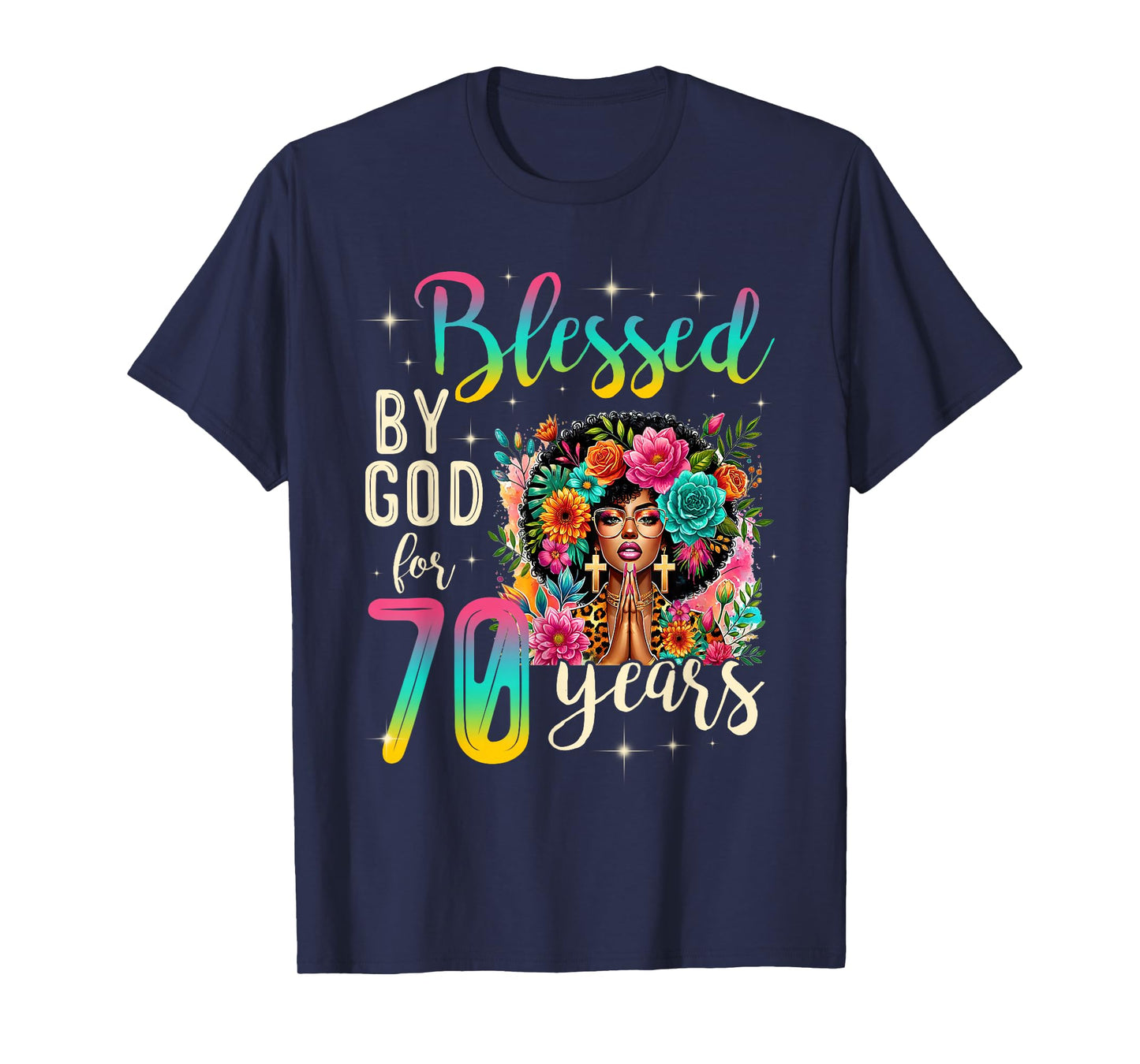 Black Girl Blessed by God for 70 Years Christian Birthday T-Shirt