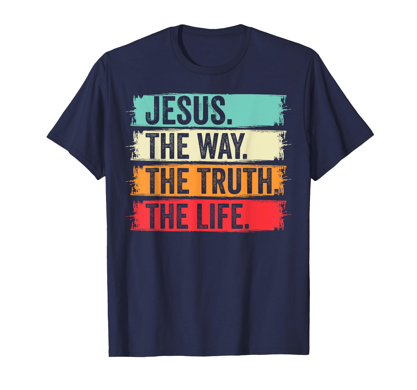 Jesus The Way Truth Verse Men Women Christian Worship T-Shirt