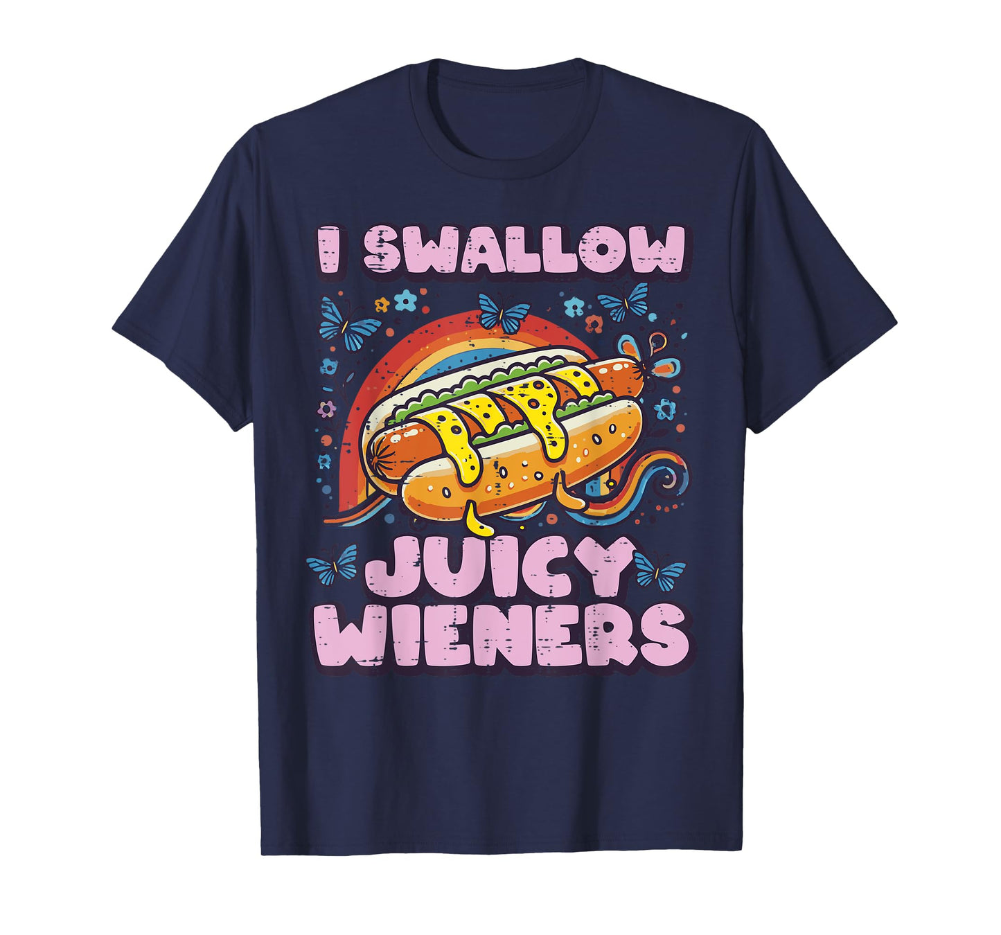 I Swallow Juicy Wieners Hotdog Funny Saying Adult Joke Women T-Shirt