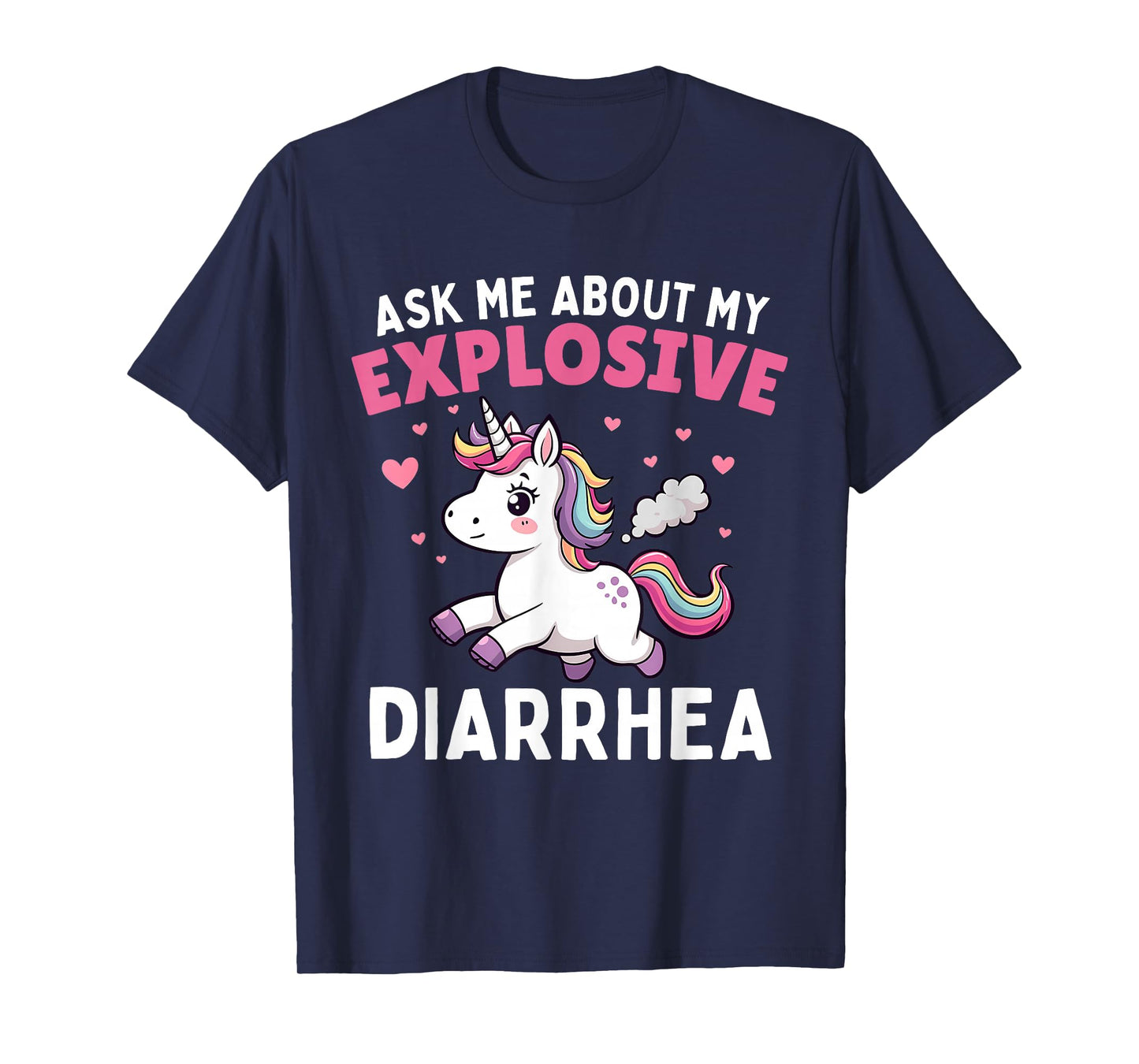Ask Me About My Explosive Diarrhea Funny Poop Meme Unicorn T-Shirt