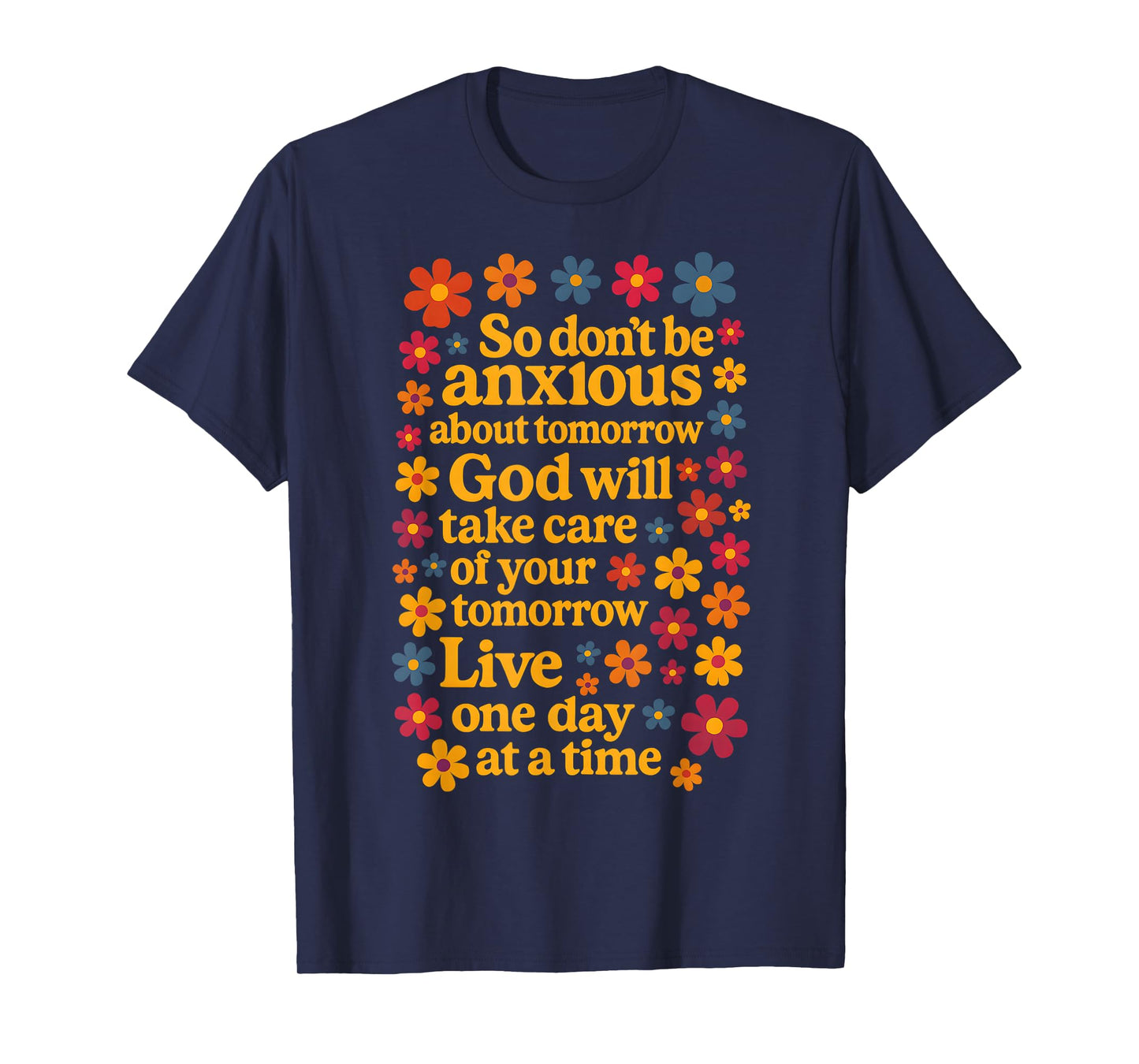 Don’t Be Anxious God Will Take Care Bible Faith Jesus T-Shirt