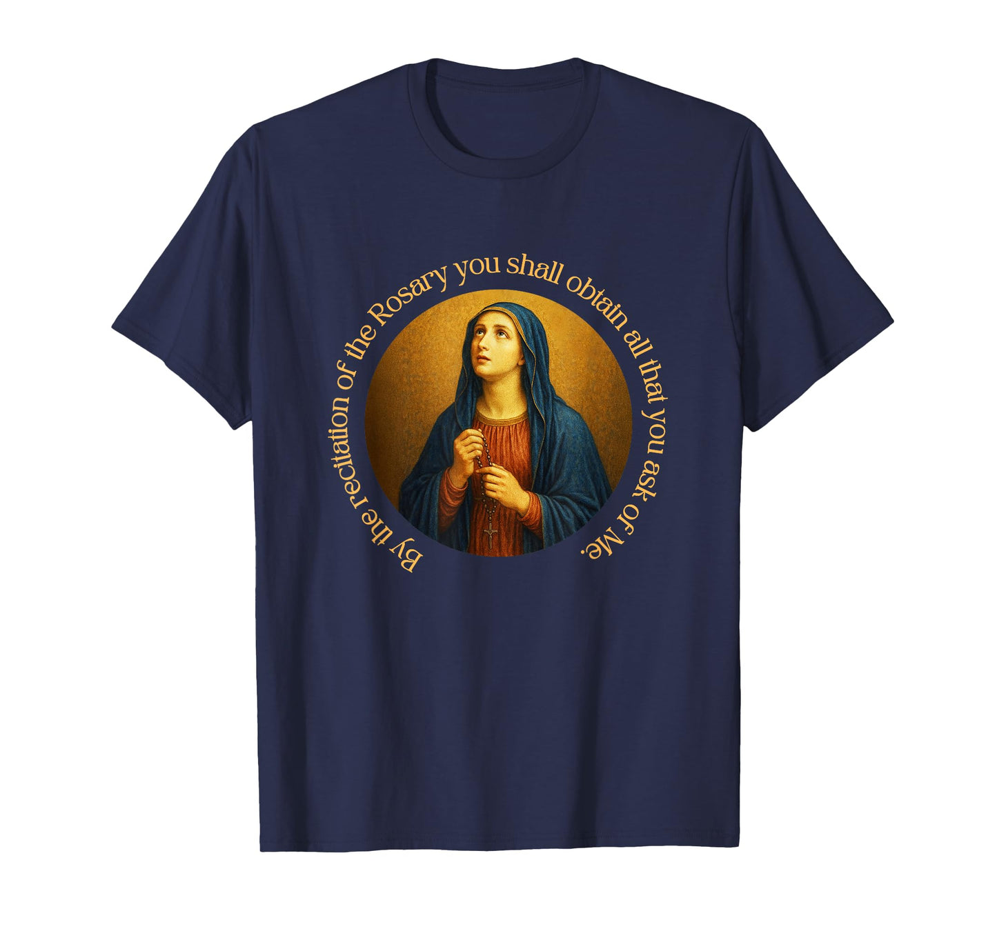 Blessed Mother Mary Promises of Rosary Dominican Catholic T-Shirt