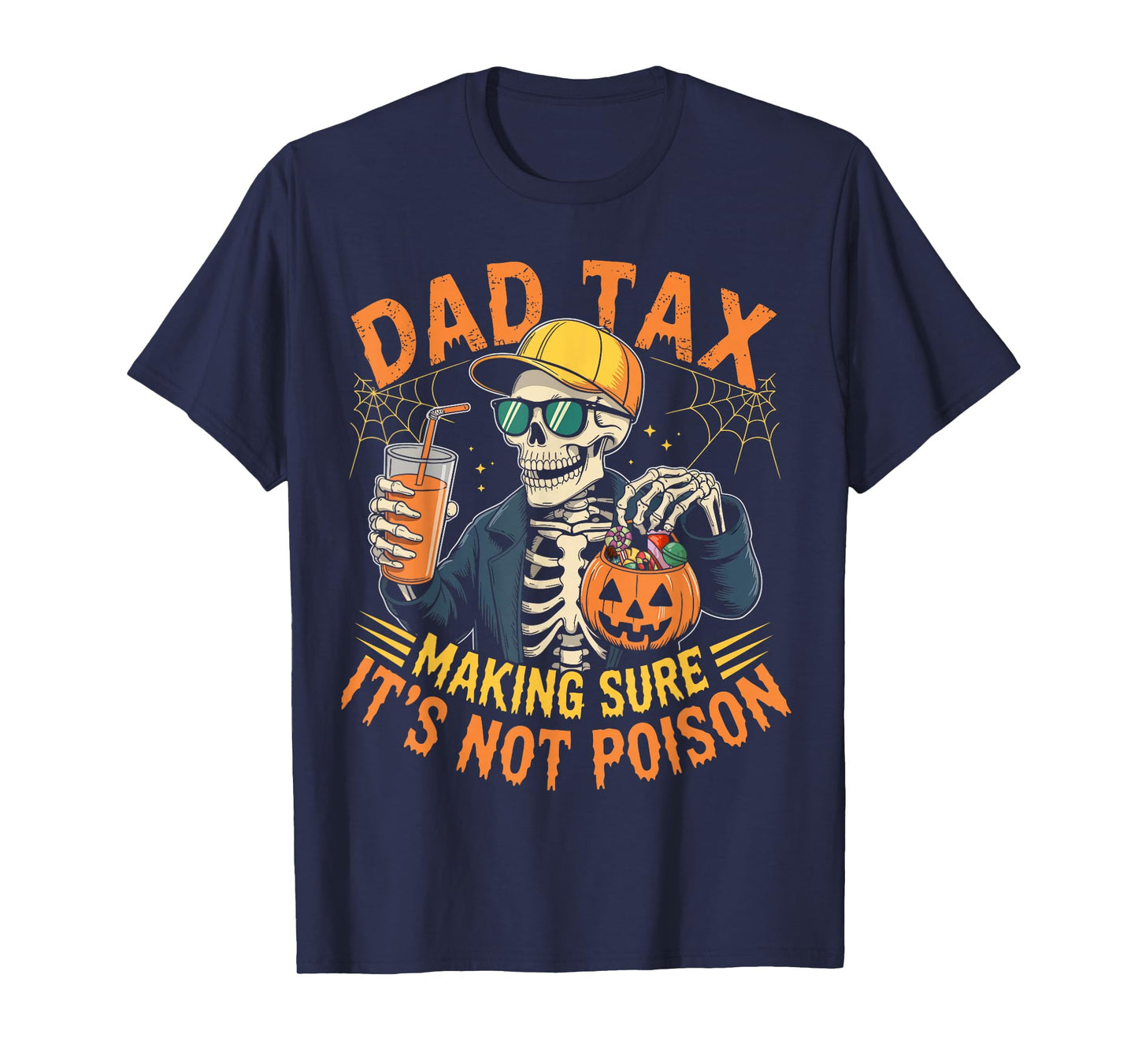 Dad Tax Halloween Pumpkin Candy Funny Skull Men Dad Joke T-Shirt