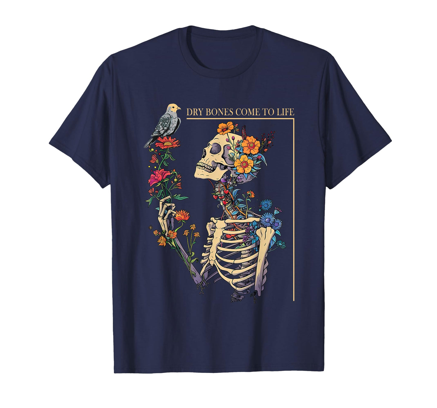 Flower Skeleton Dry Bones Come To Life Floral T-Shirt