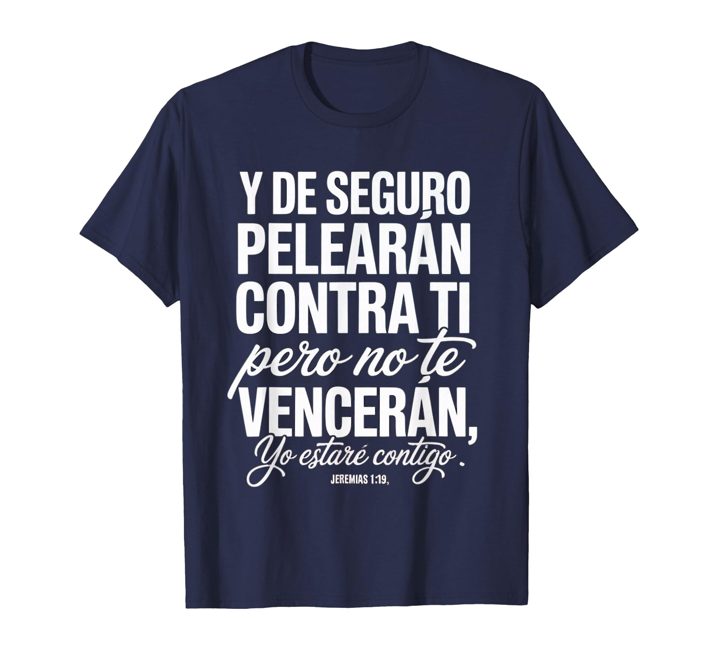 Jeremíah 1:19 – “Dios Está Contigo Siempre” T-Shirt