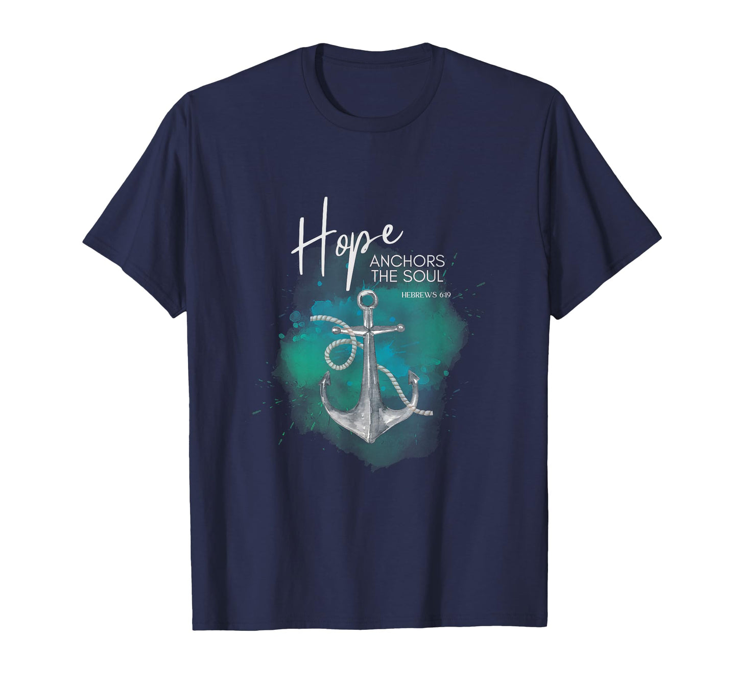 Hope Anchors The Soul Bible Verse T-Shirt