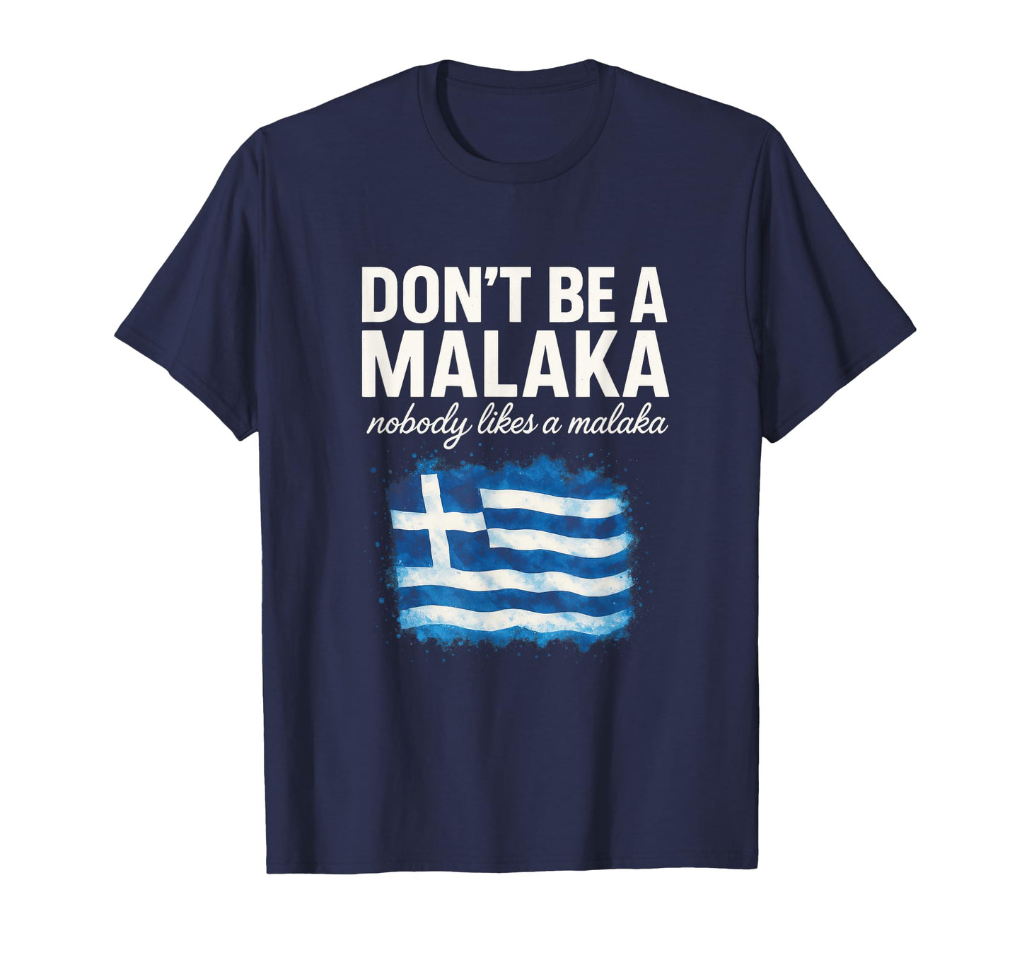 Don't BE A MALAKA - Greek Mythology Humor Pun T-Shirt