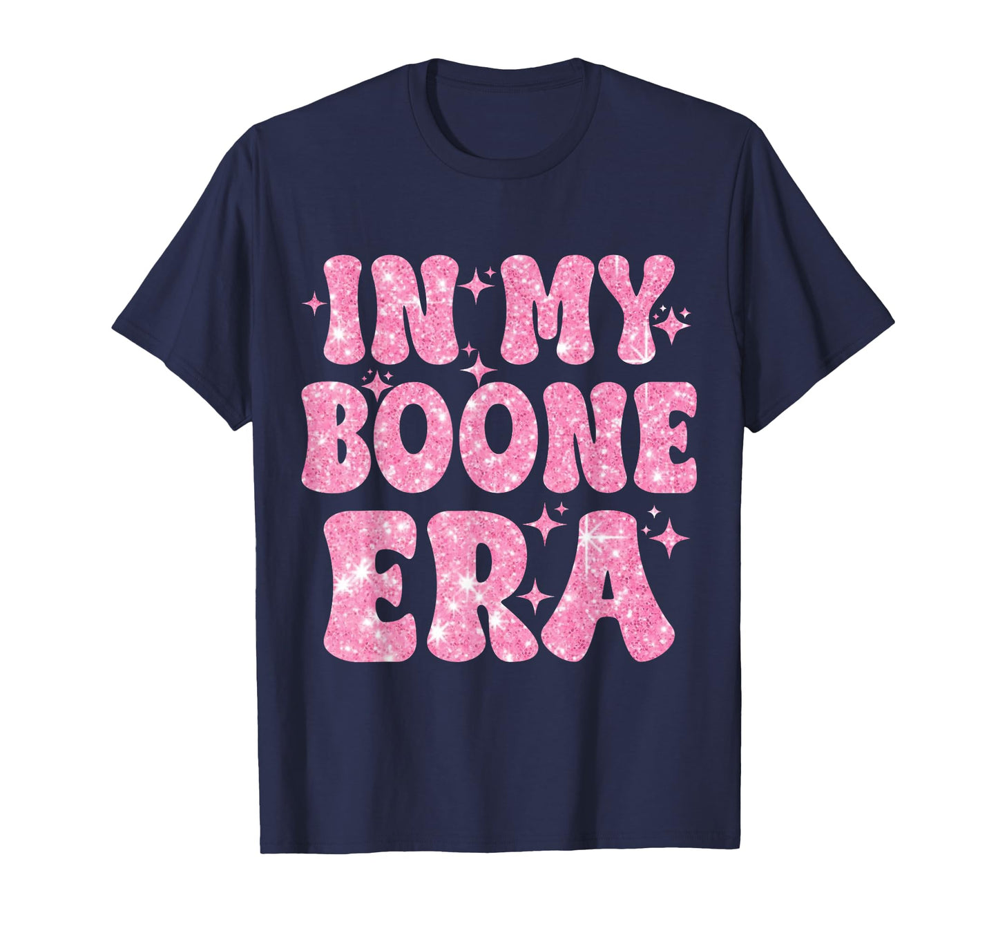 in My Boone Era Funny Quote for Men Women Kids T-Shirt