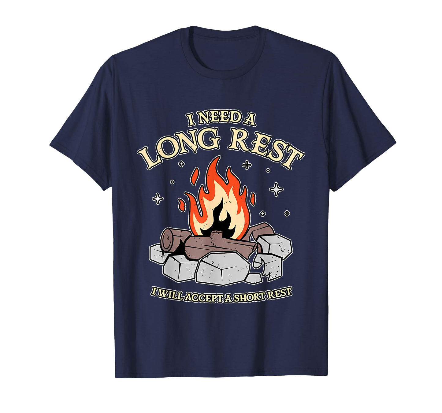 I Need A Long Rest I Will Accept A Short Rest Quote T-Shirt