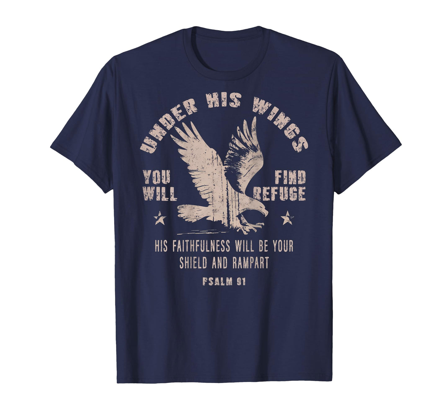 Under His Wings You Will Find Refuge Eagle Christian On Back T-Shirt