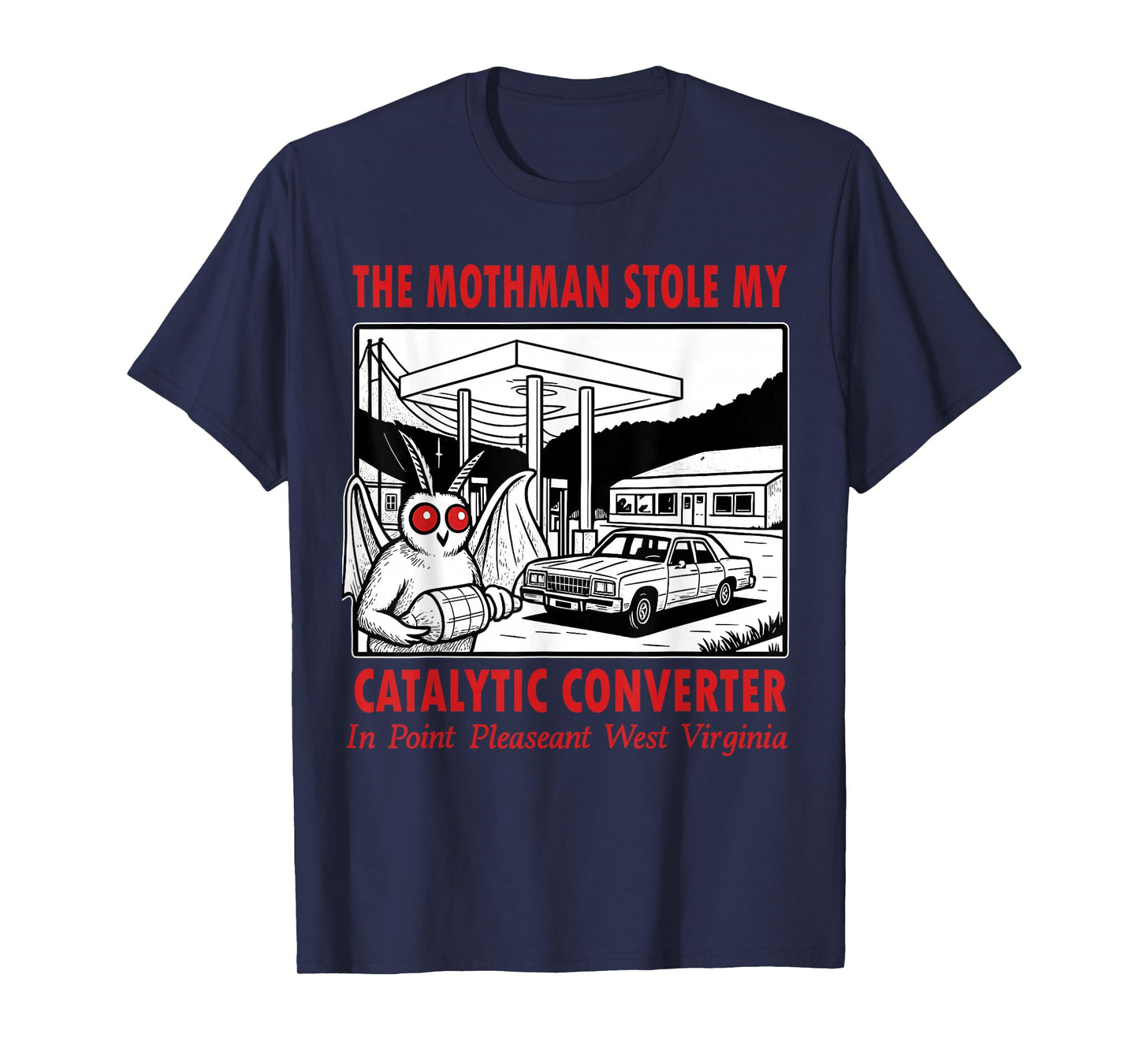The Mothman Stole My Catalytic Converter Retro Funny Spooky T-Shirt