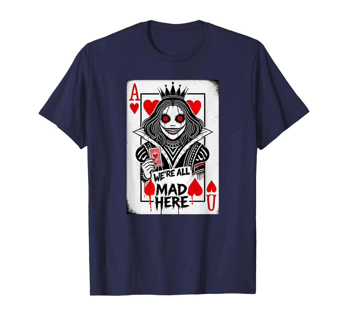 Alice in Wonderland Queen of Hearts - We're All Mad Here T-Shirt