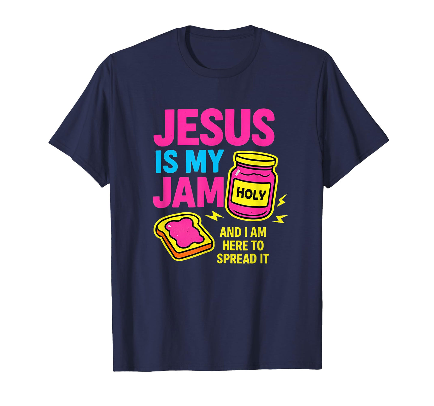 Jesus is My Jam and I'm Here to Spread Bible Verse Christian T-Shirt
