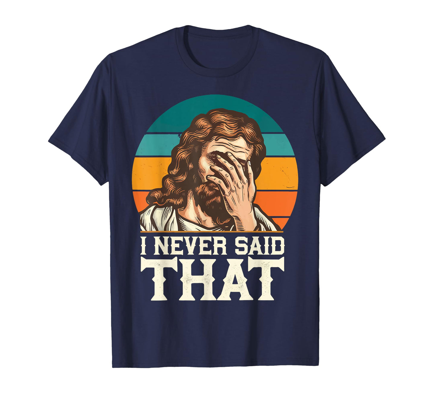 I Never Said That Jesus T-Shirt