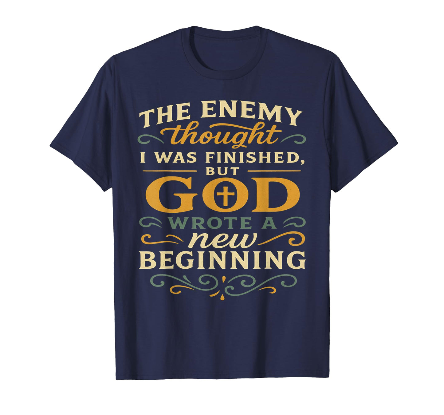 God Wrote A New Beginning Faith Based Inspiration Quote Gift T-Shirt
