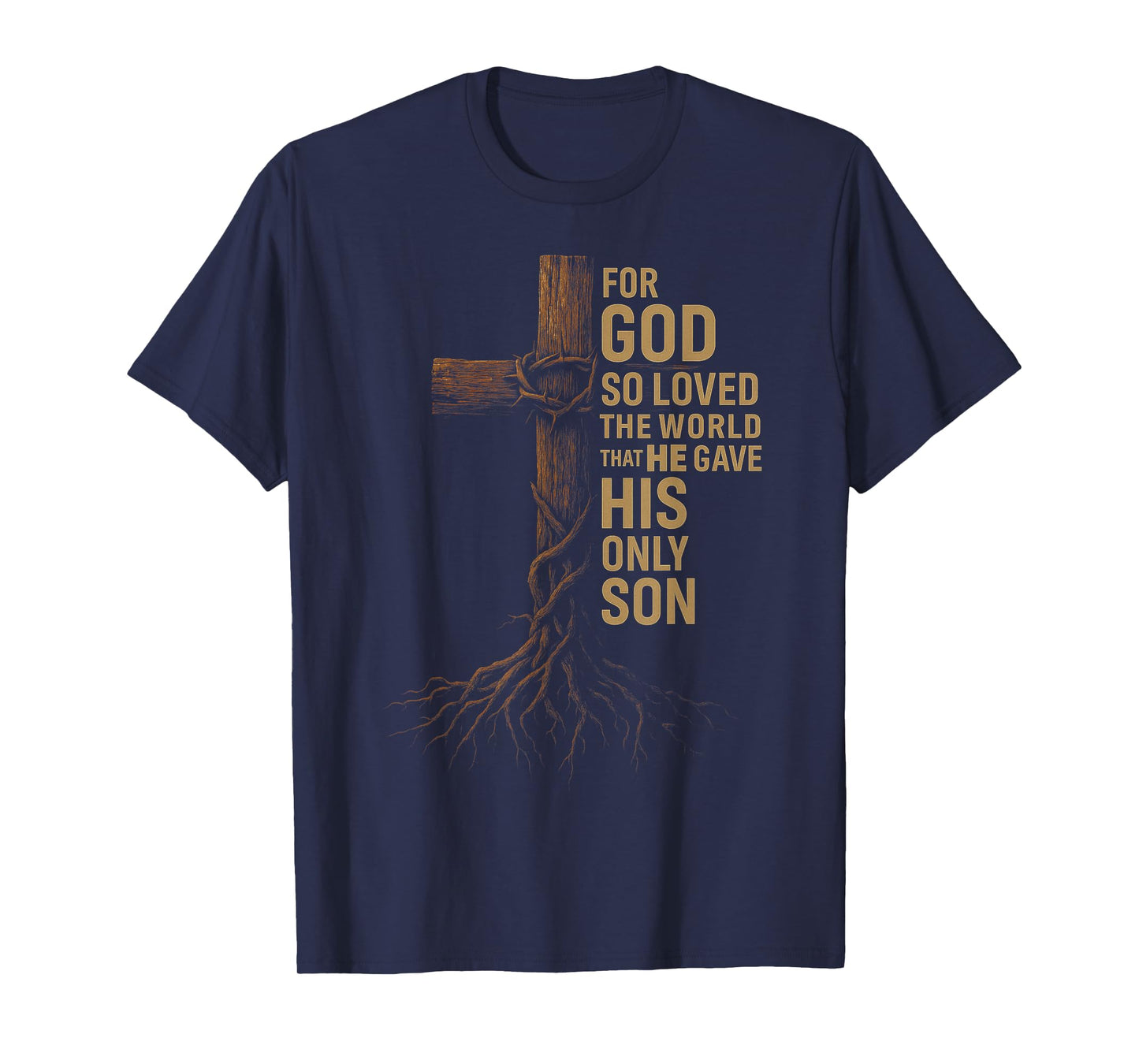 HUGvyn Jesus God So Loved The World Cross John 3:16 Bible T-Shirt