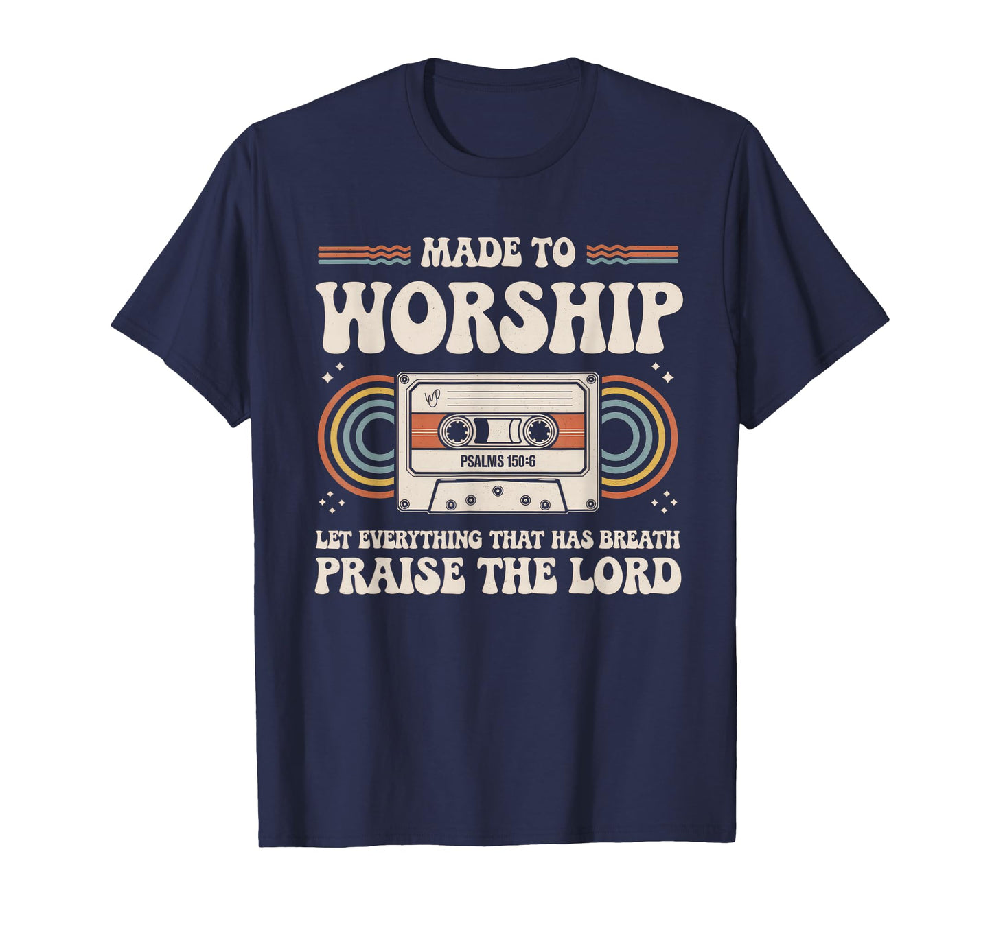 Worship Tshirt Christian Music Retro Cassette Psalms 150:6 T-Shirt