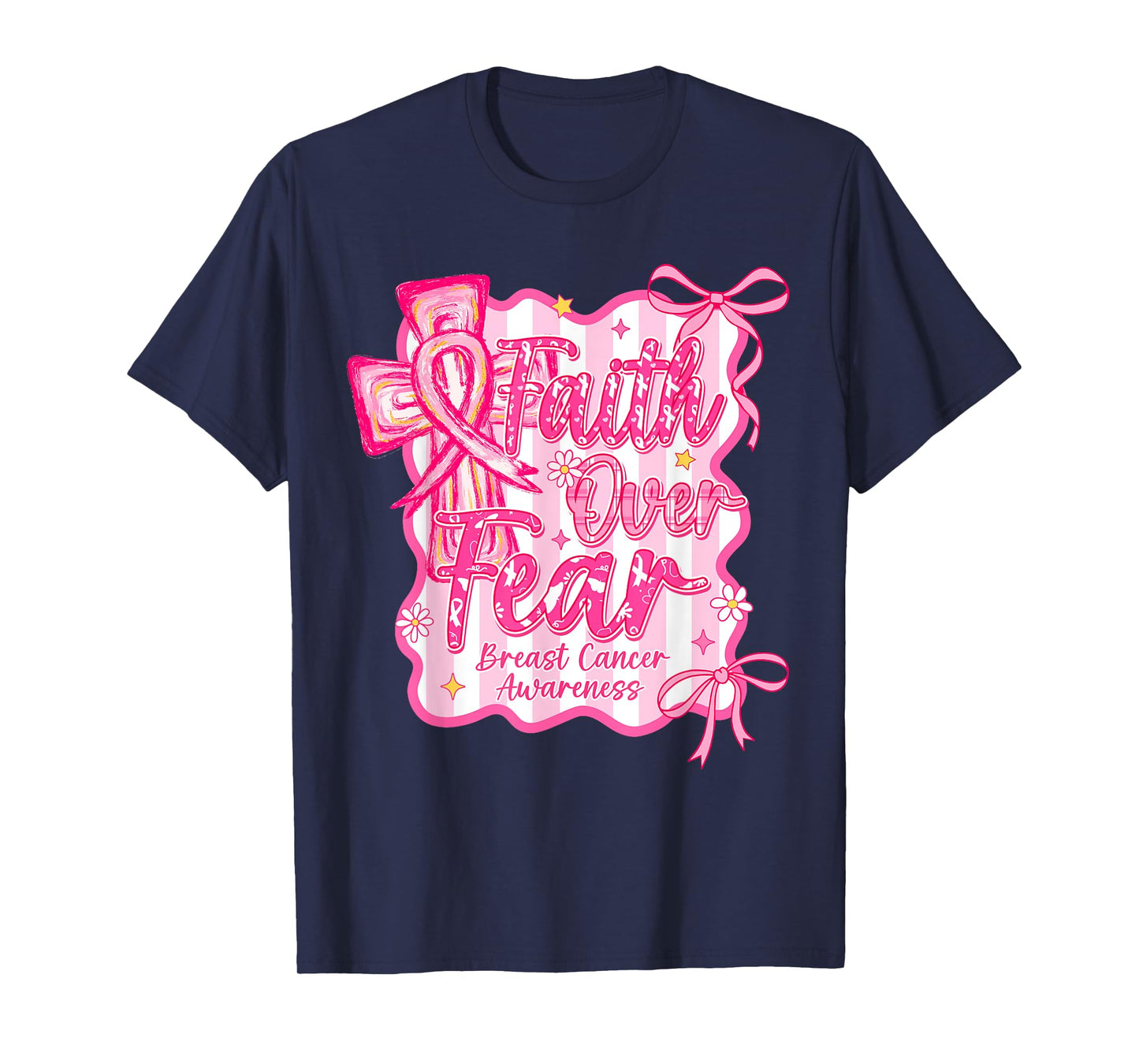 Faith Over Fear Cross Pink Ribbon Christian Breast Cancer T-Shirt