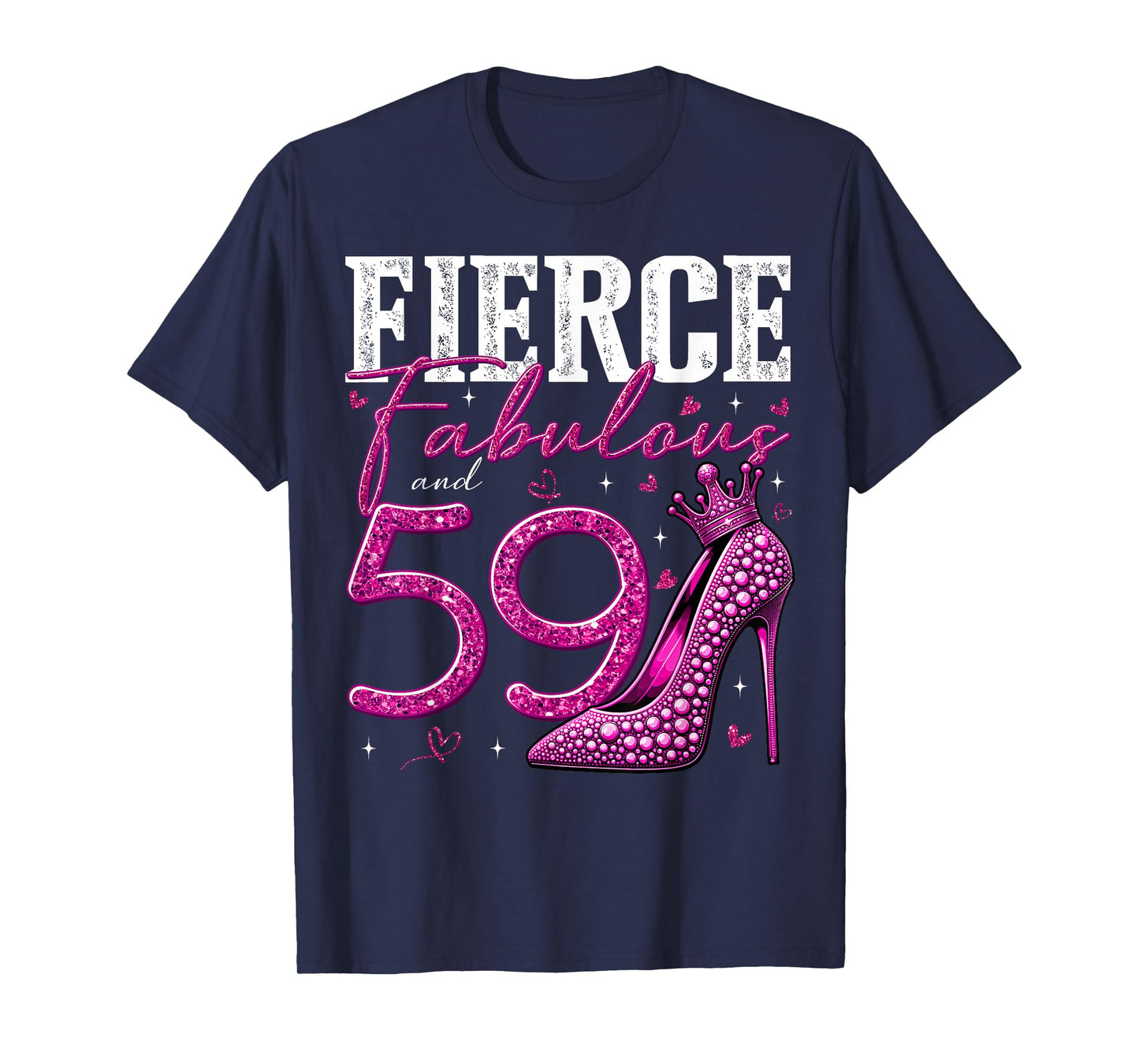 59th Birthday Fierce Fabulous and 59 Year Old Gifts Heels T-Shirt