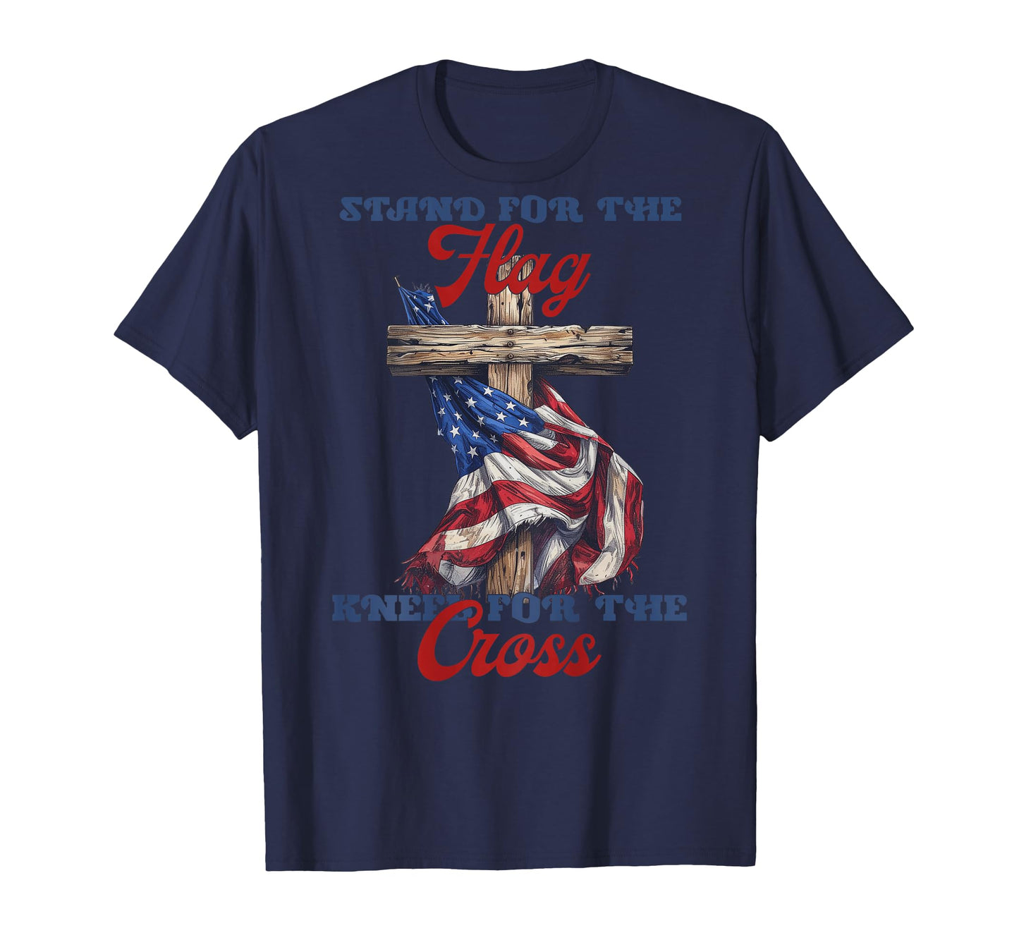 Stand for The Flag Kneel for The Cross T-Shirt