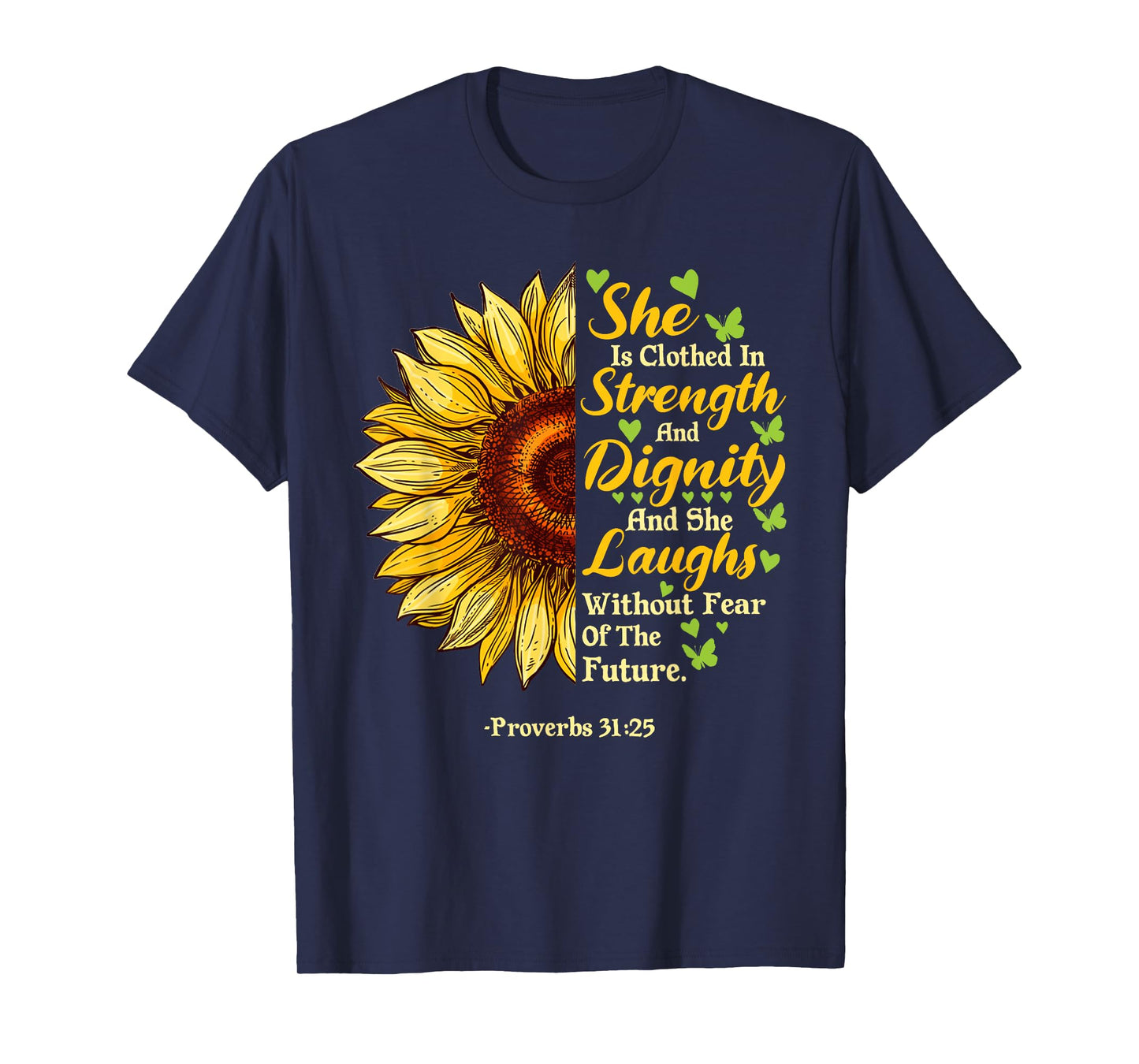 She Is Clothed Strength Dignity Laughs Bible Verse Sunflower T-Shirt