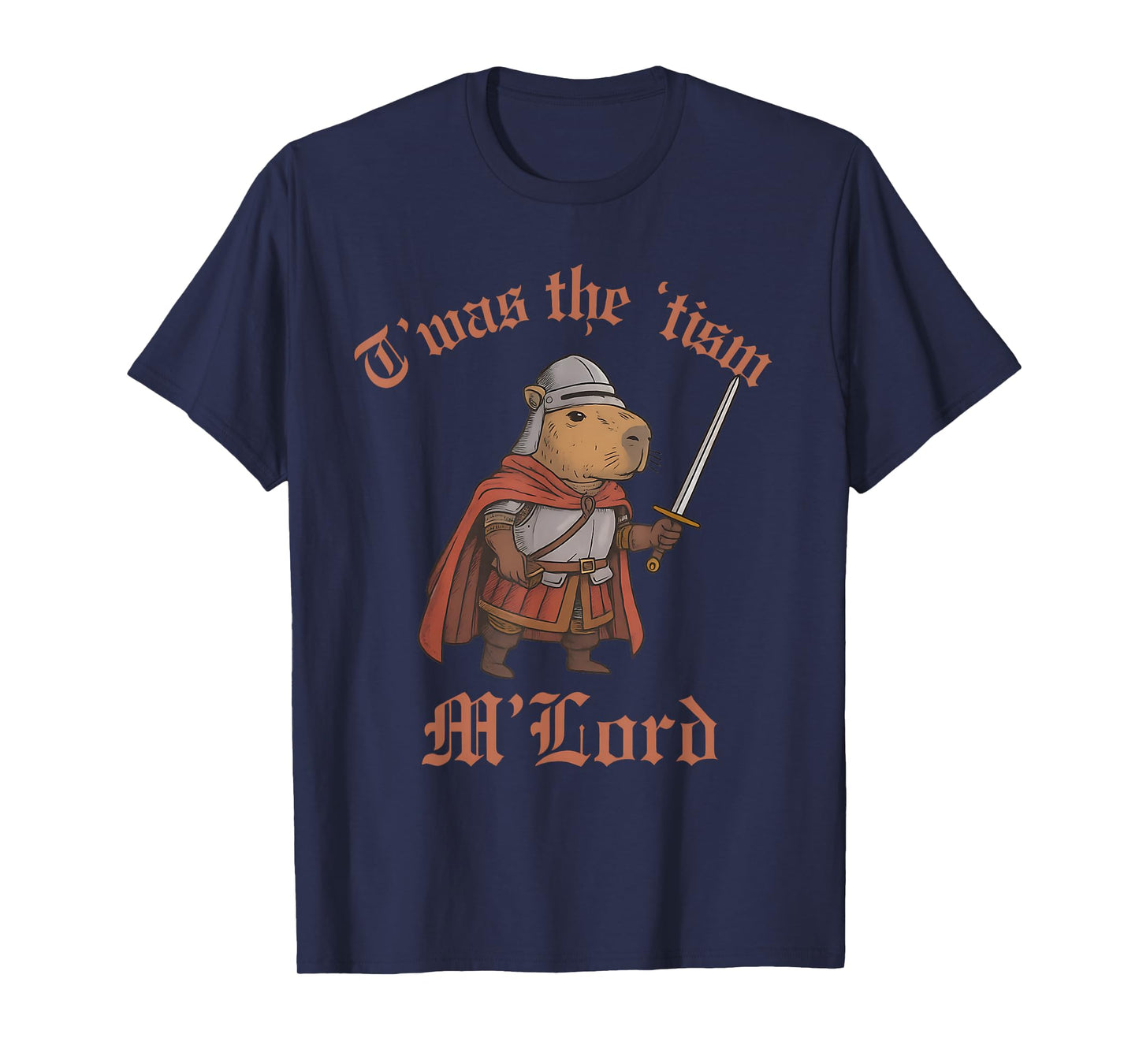 TWAS The Tism M Lord Medieval Knight Funny Capybara Autism T-Shirt